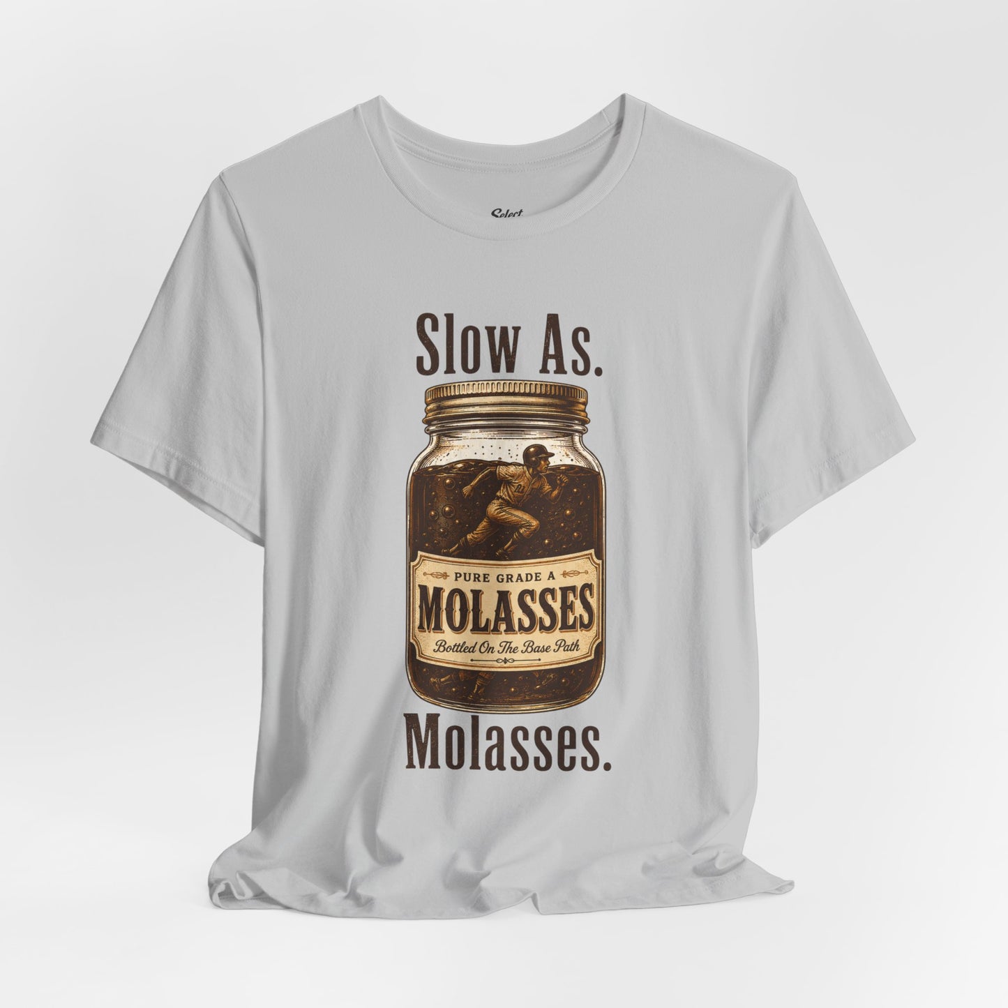Slow as Molasses T-Shirt