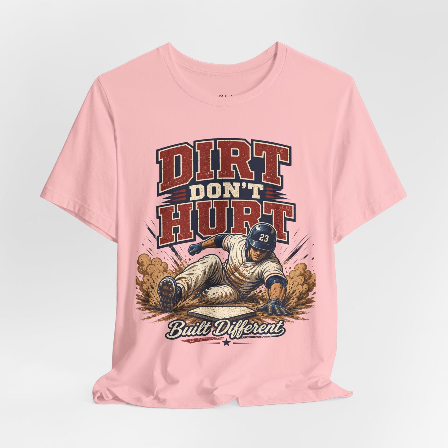 Dirt Don’t Hurt T-shirt