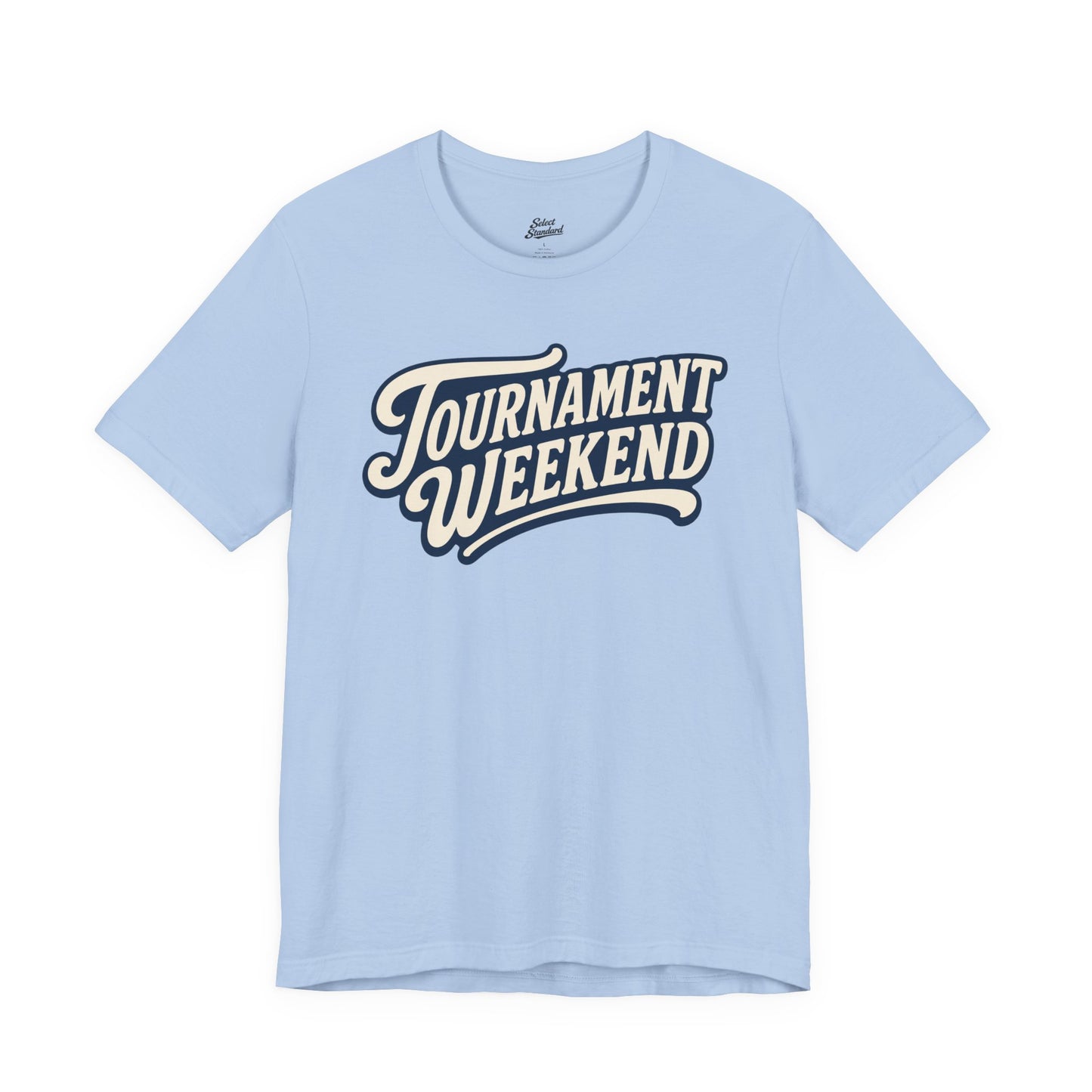 Tournament Weekend T-shirt