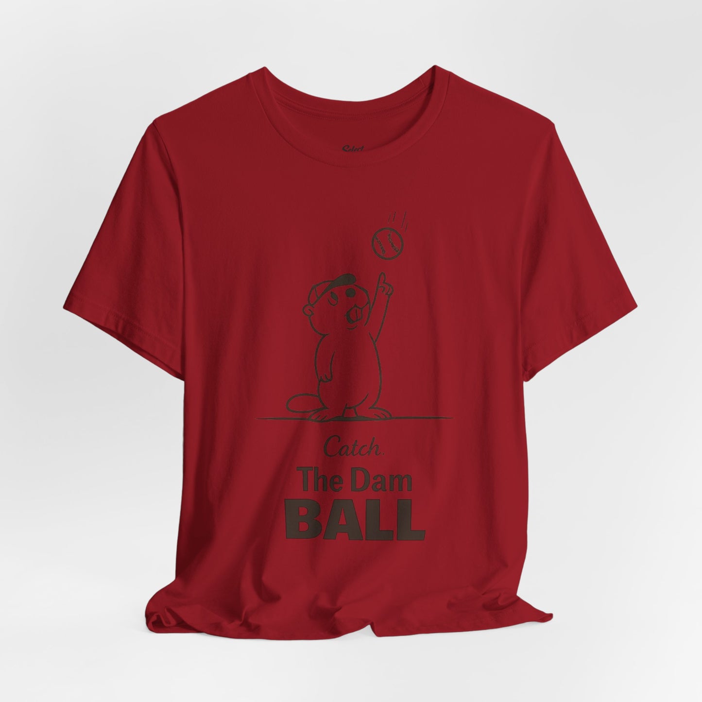 Catch the Dam Ball T-Shirt