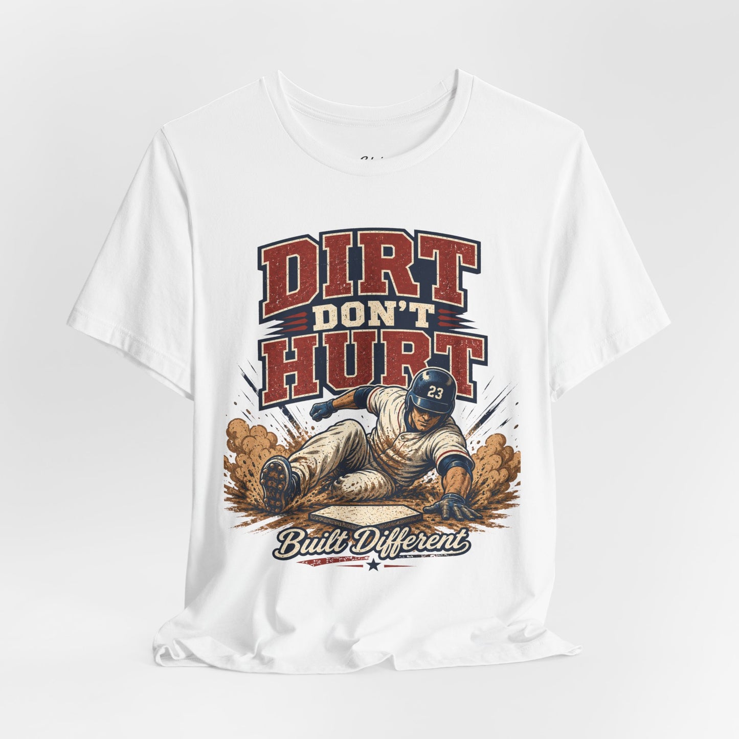 Dirt Don’t Hurt T-shirt