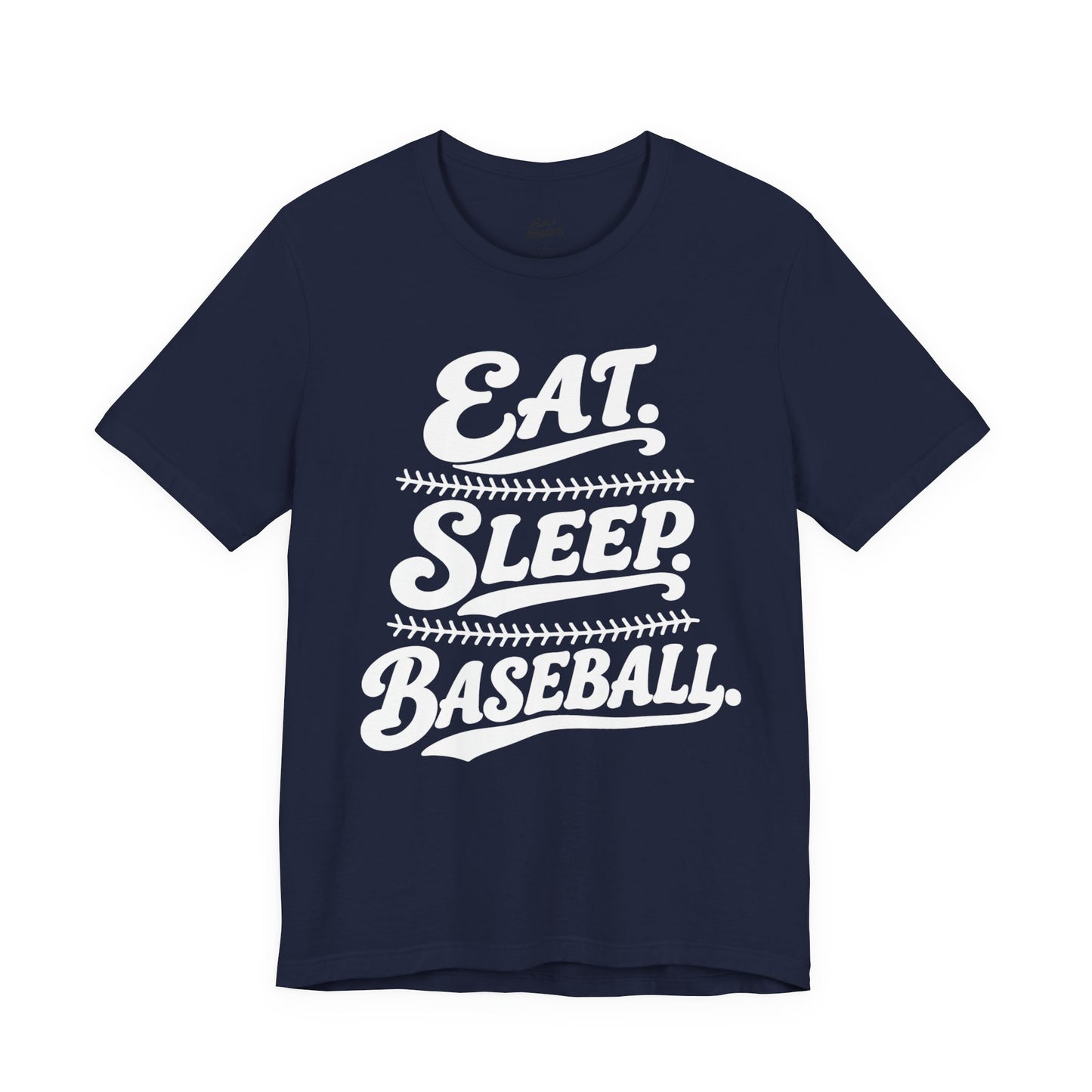Eat. Sleep. Baseball. T-shirt
