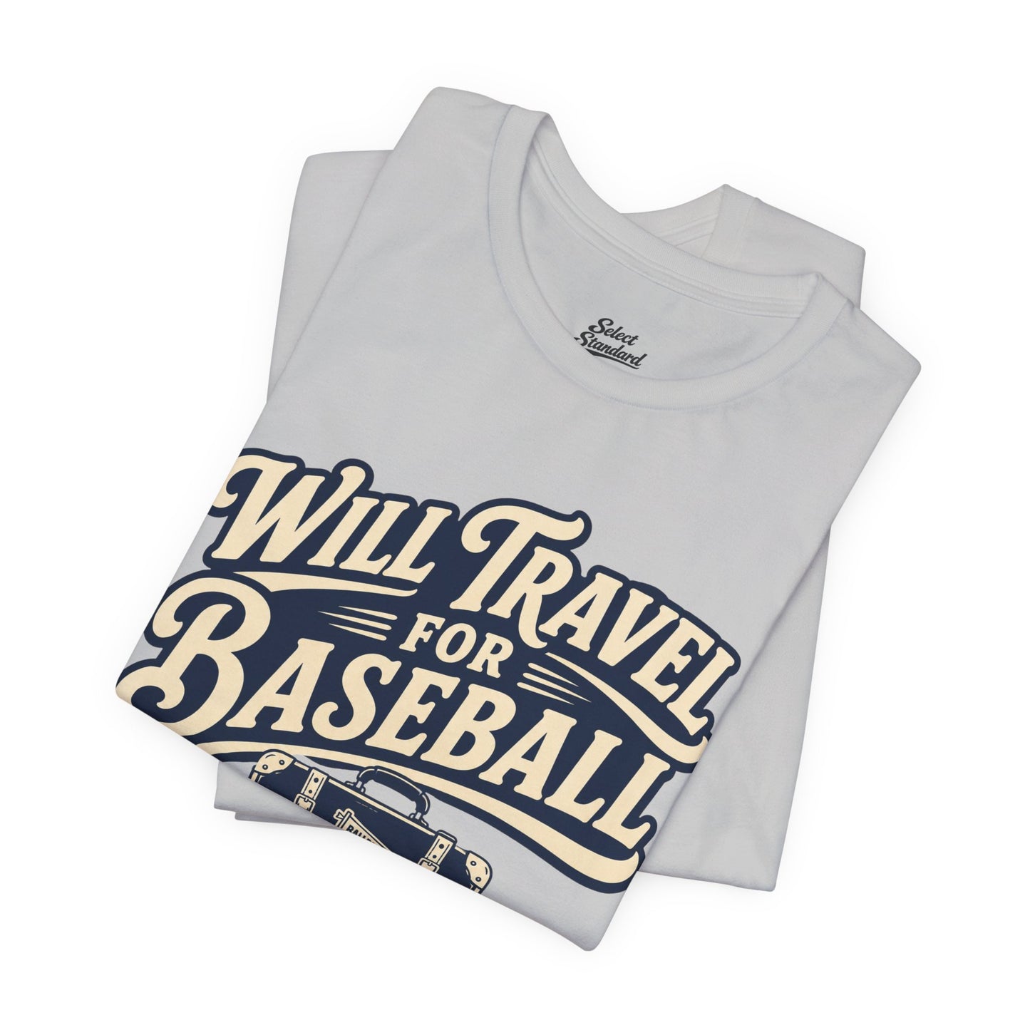 Will Travel For Baseball T-shirt
