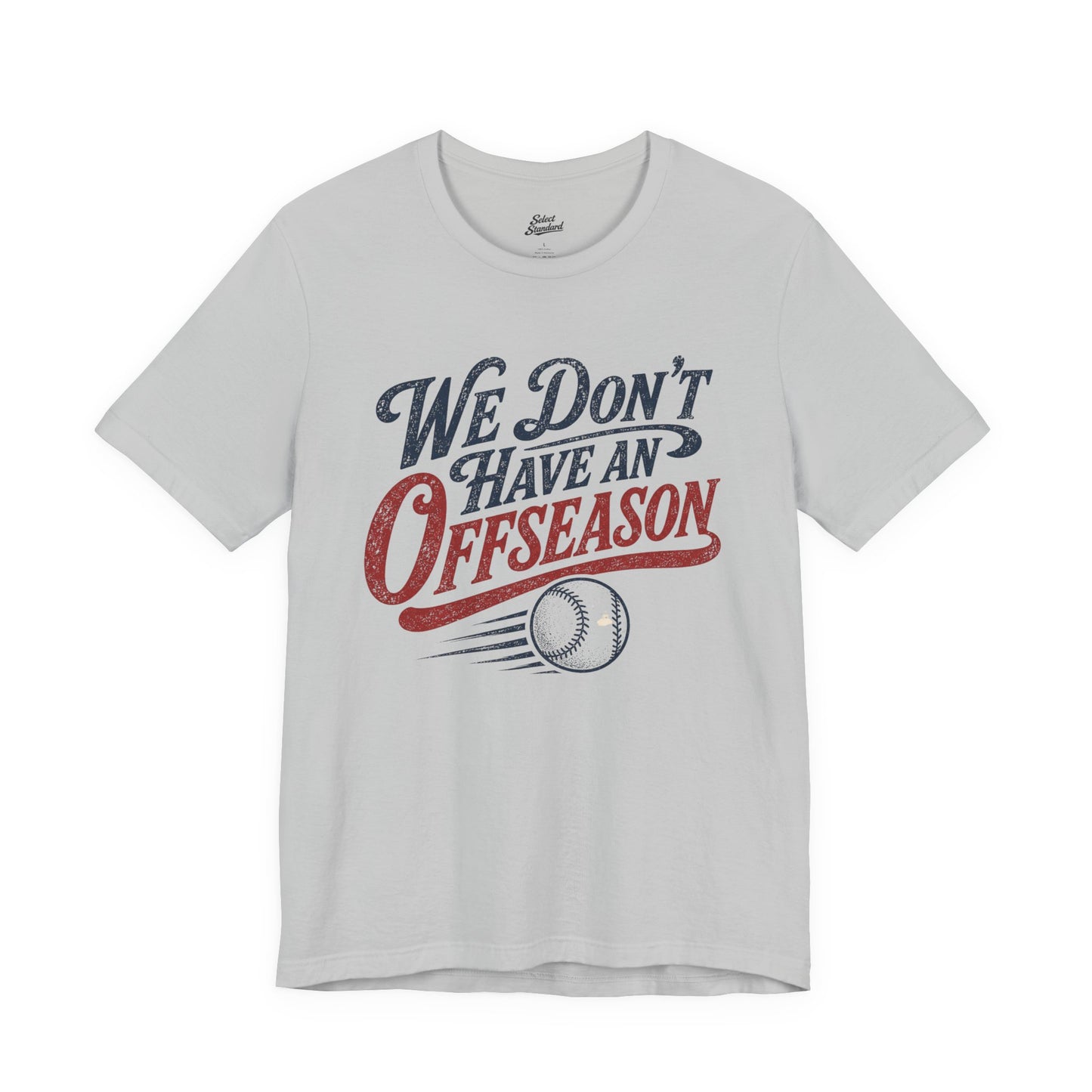 No Offseason T-shirt