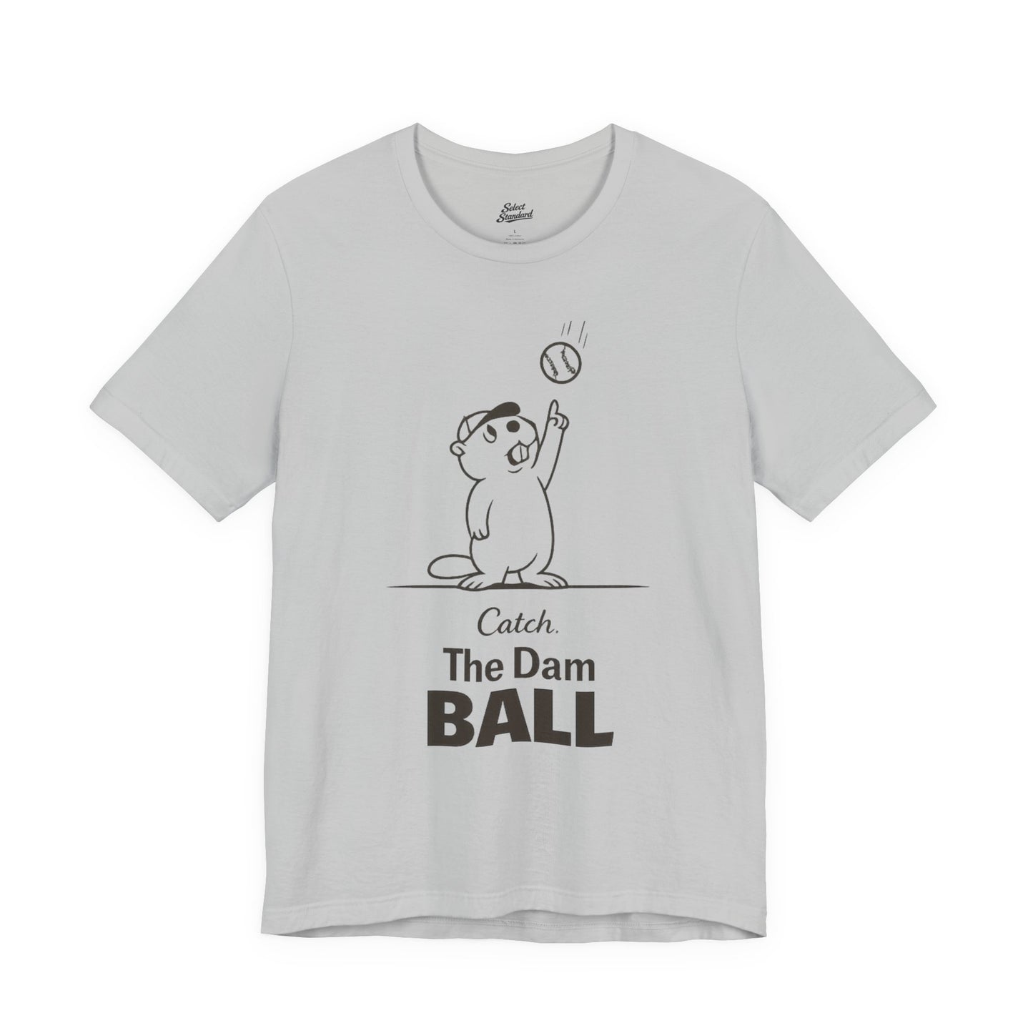 Catch the Dam Ball T-Shirt