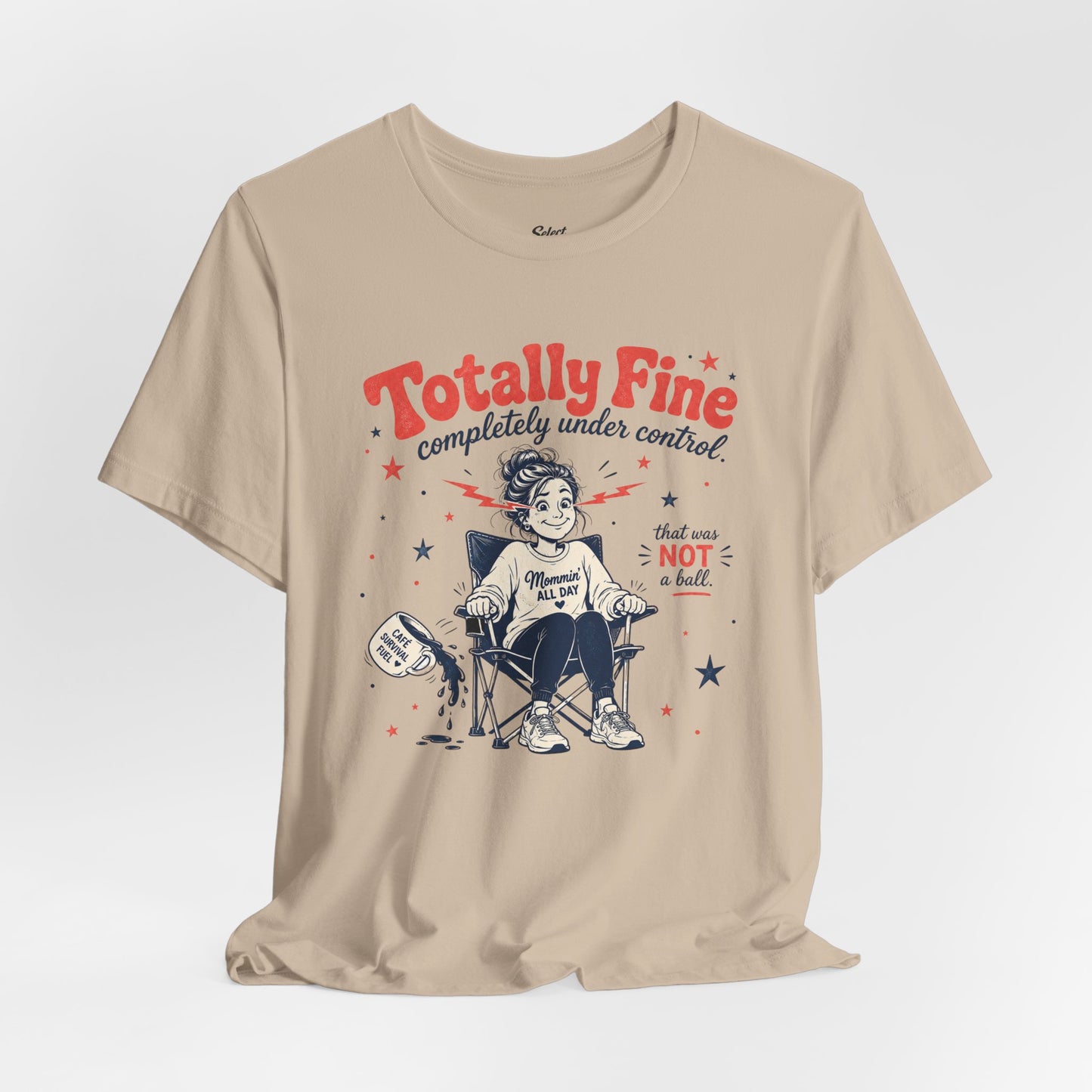 Totally Fine T-Shirt