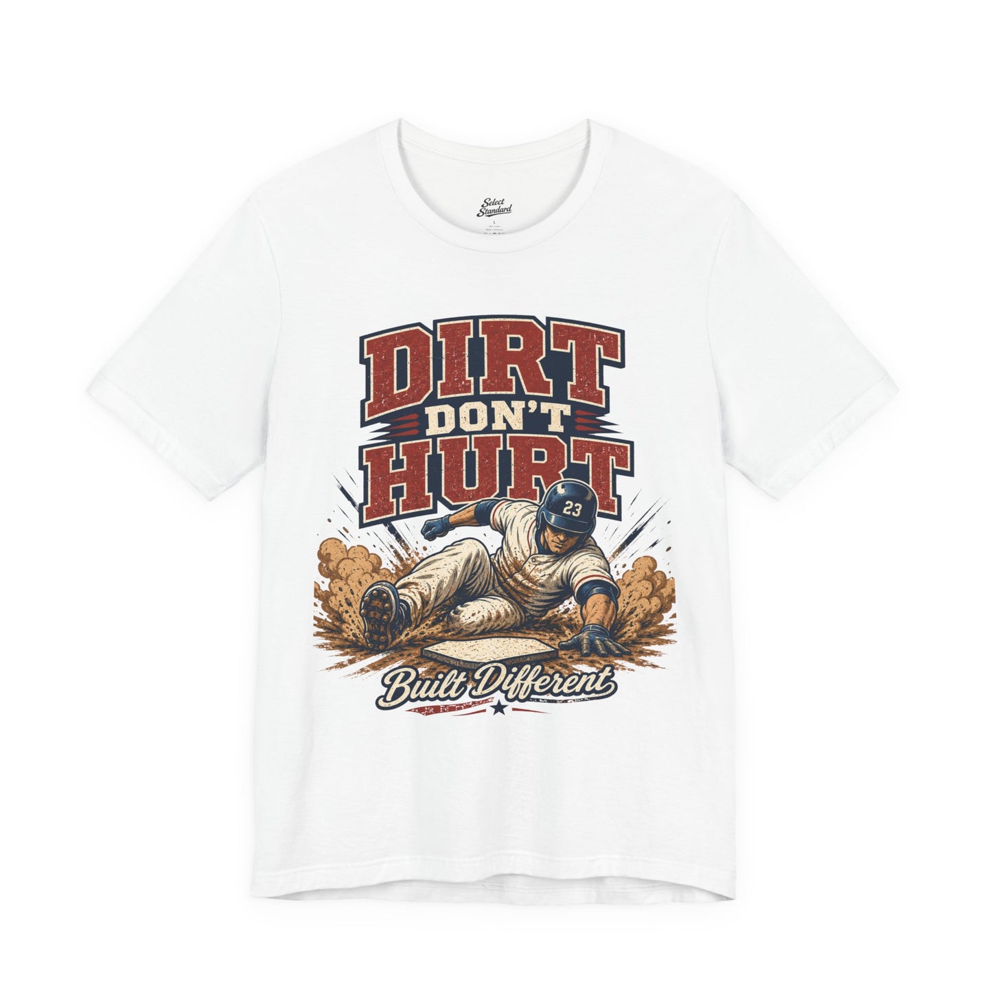 Dirt Don’t Hurt T-shirt