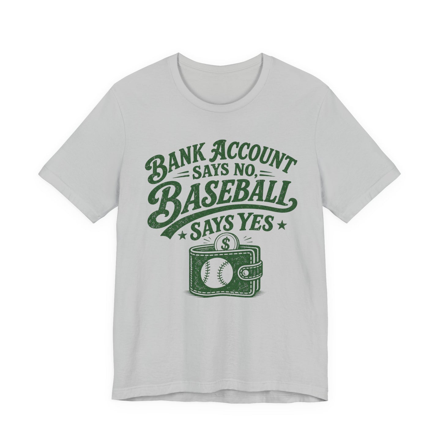 Bank Account Says No T-shirt