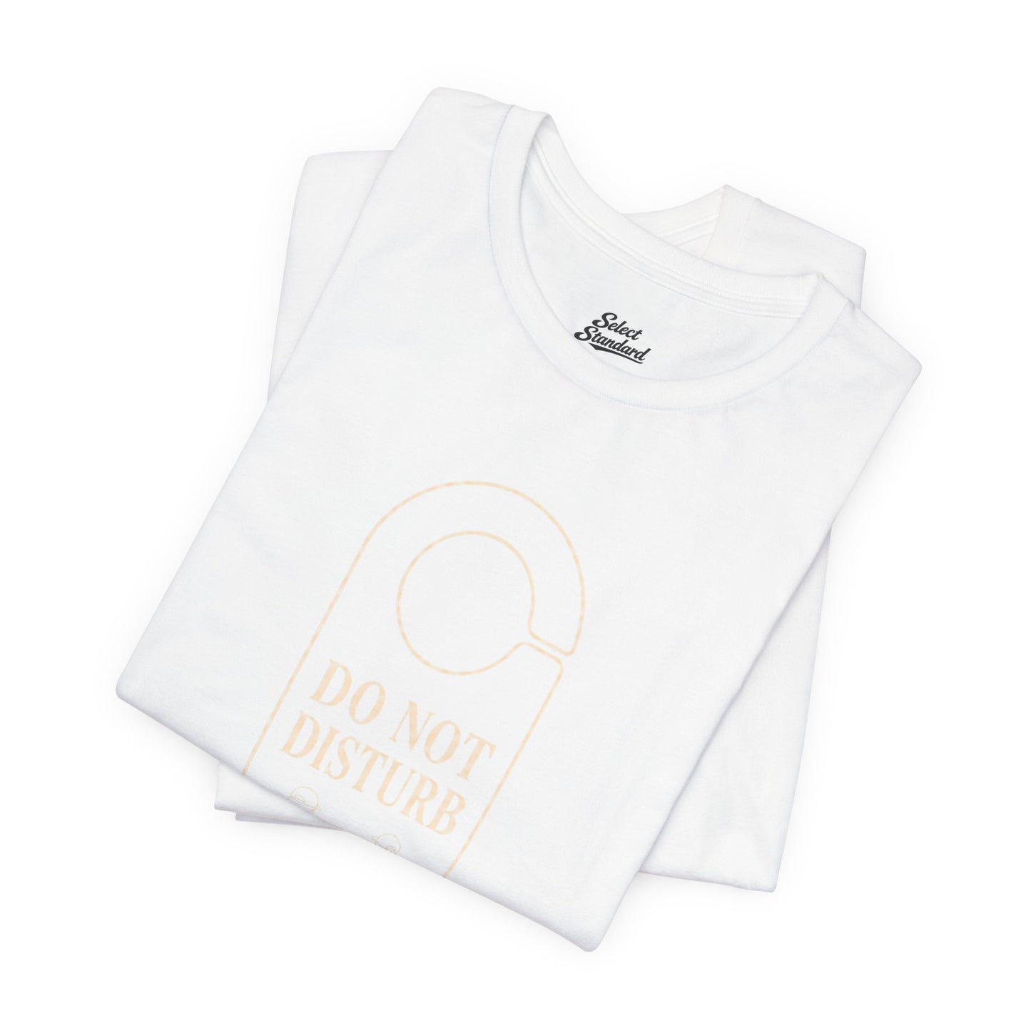 Do Not Disturb T-Shirt