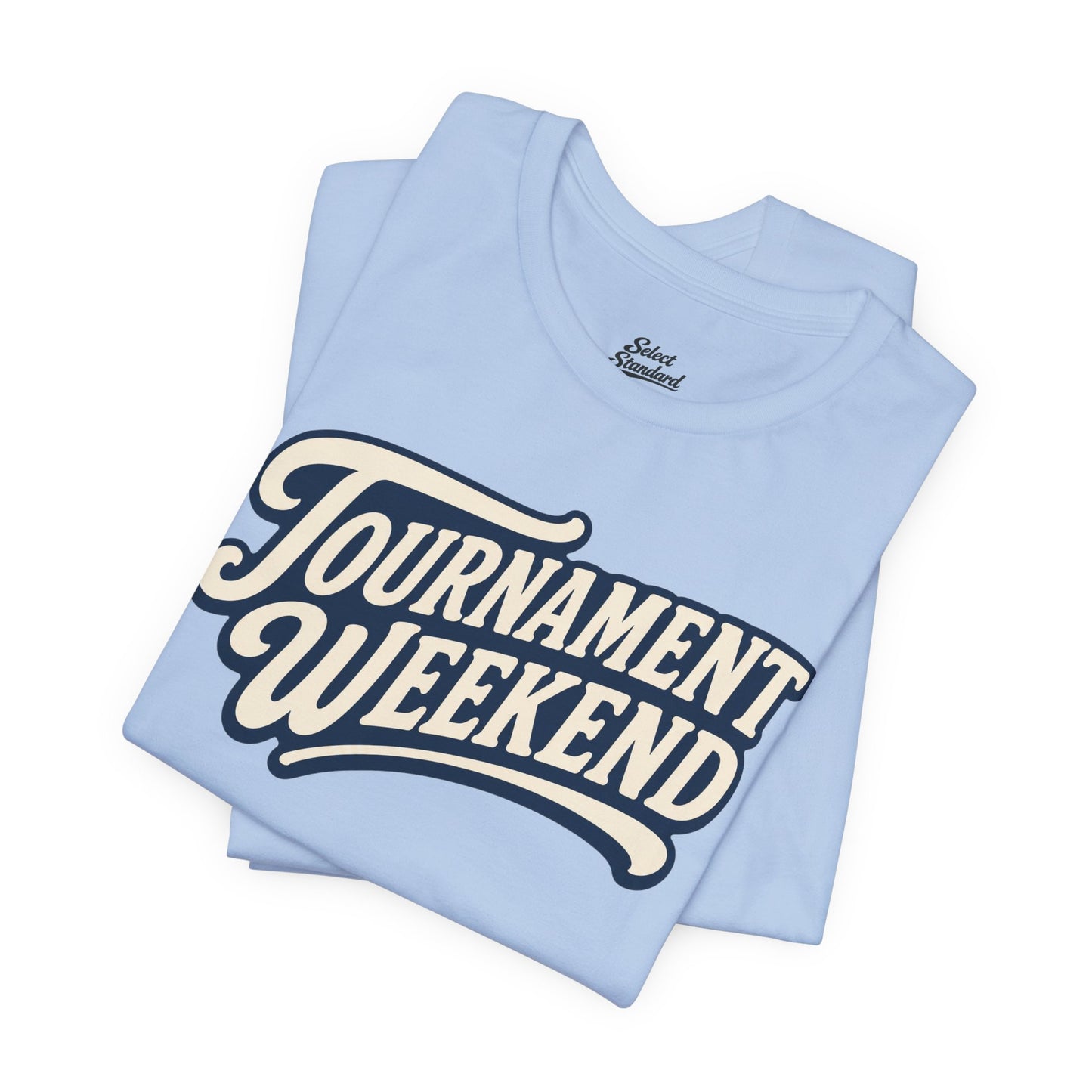 Tournament Weekend T-shirt