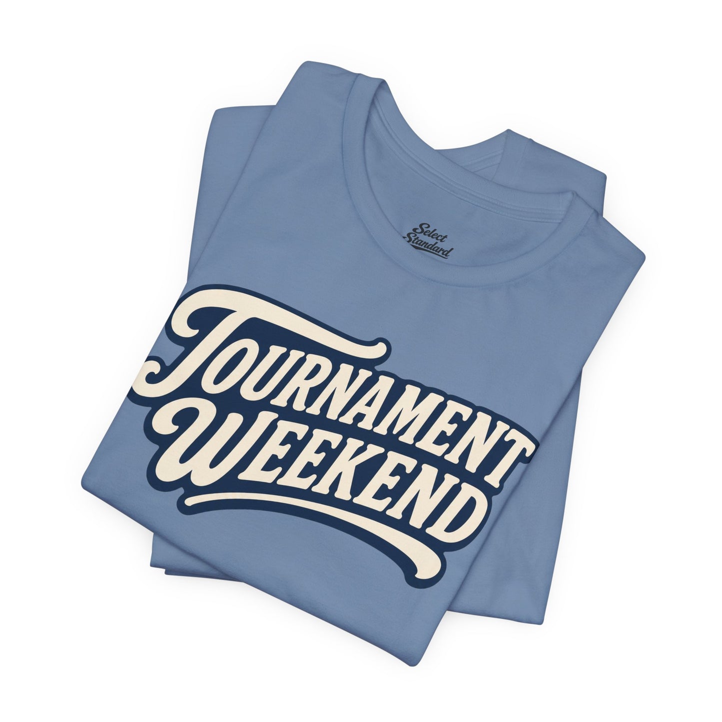 Tournament Weekend T-shirt