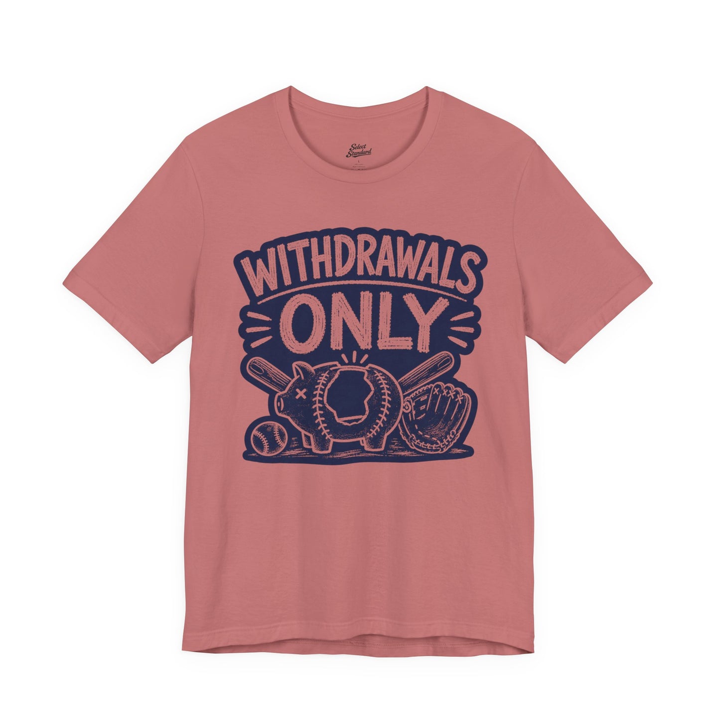Withdrawals Only T-shirt