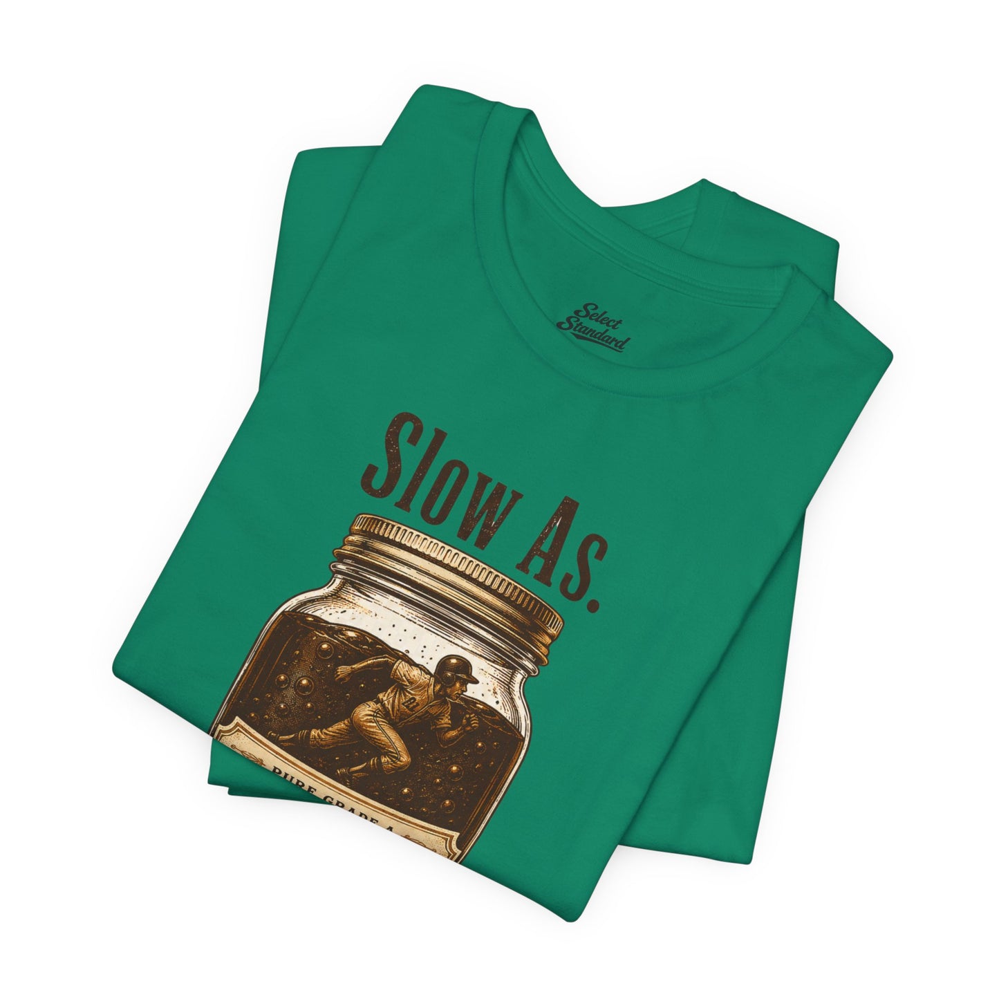 Slow as Molasses T-Shirt