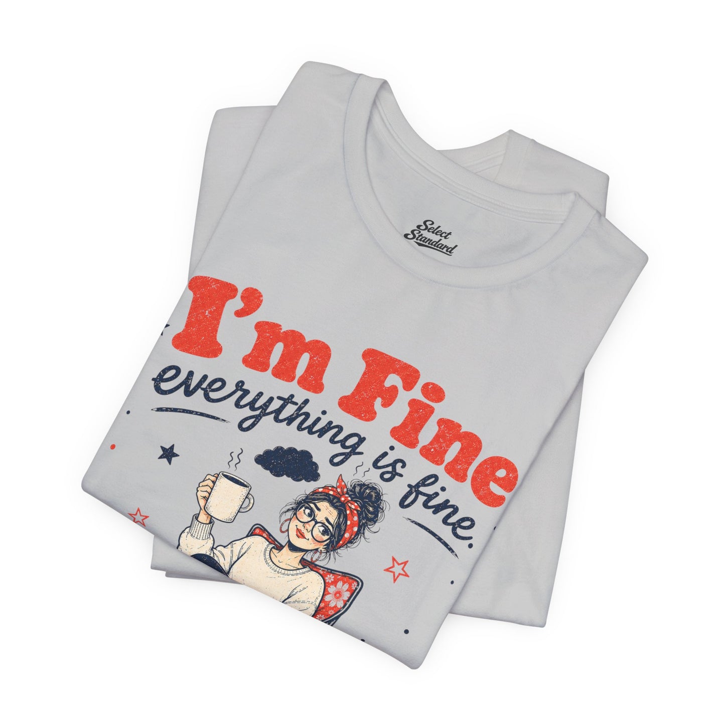 I’m Fine T-Shirt