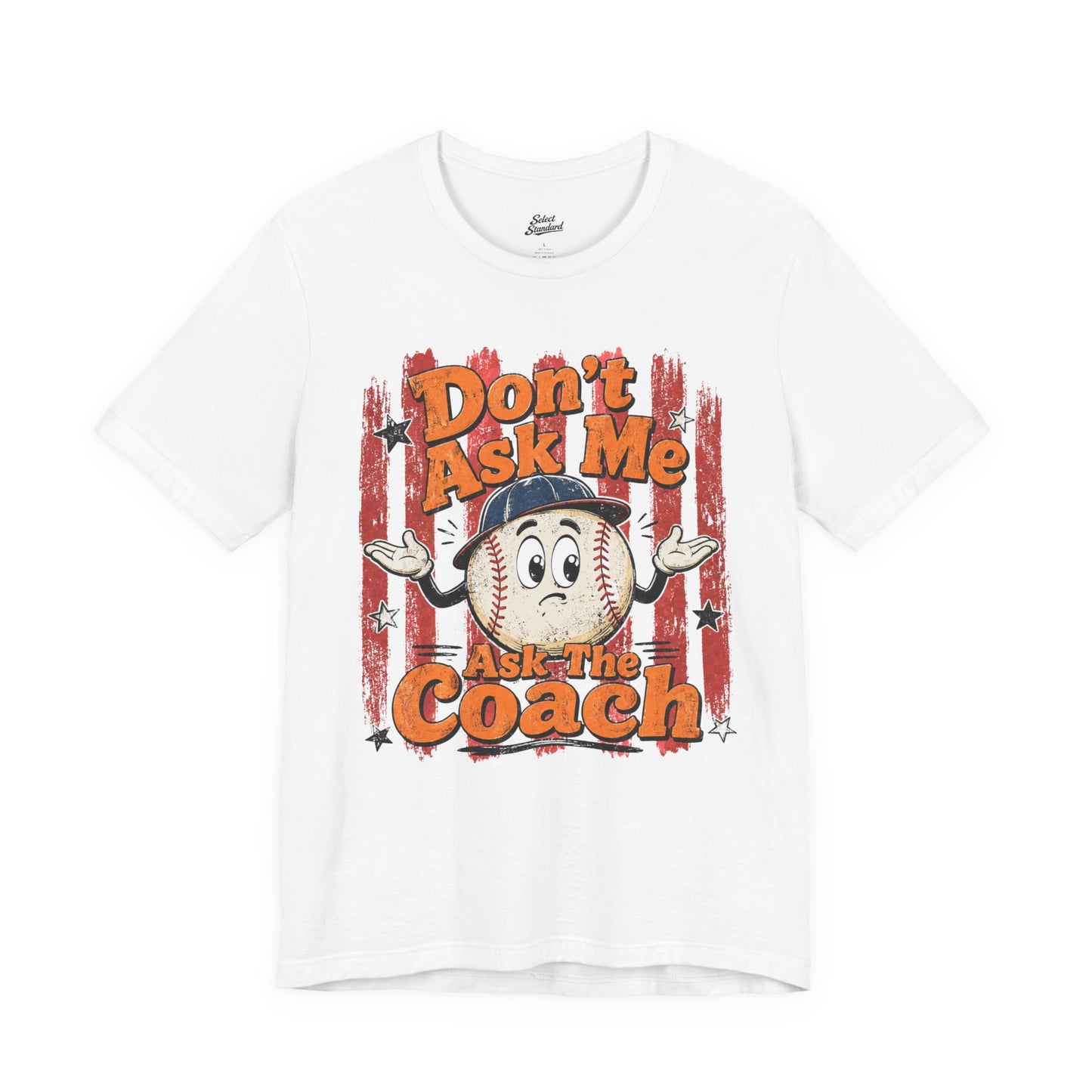 Don’t Ask Me T-Shirt