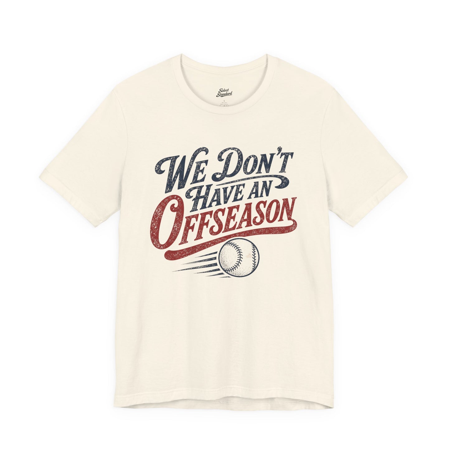 No Offseason T-shirt