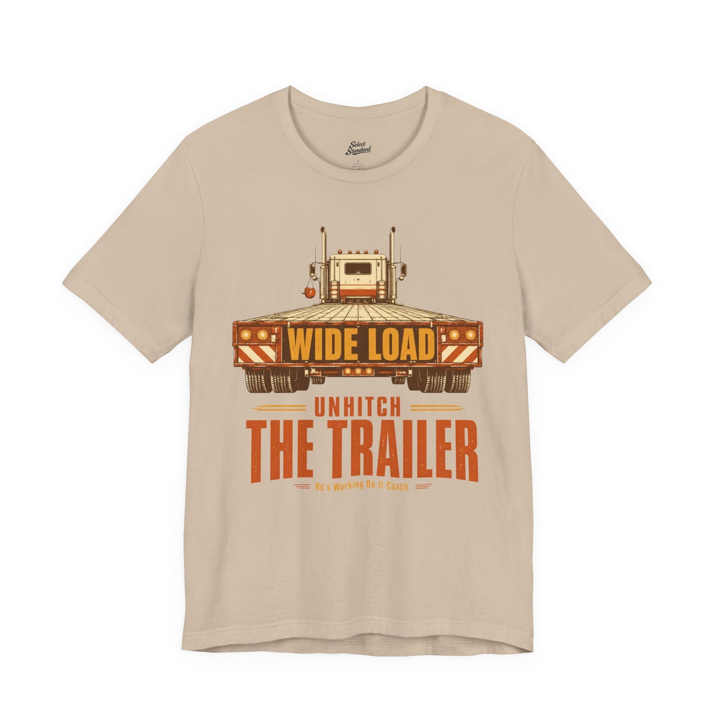 Unhitch the Trailer T-Shirt