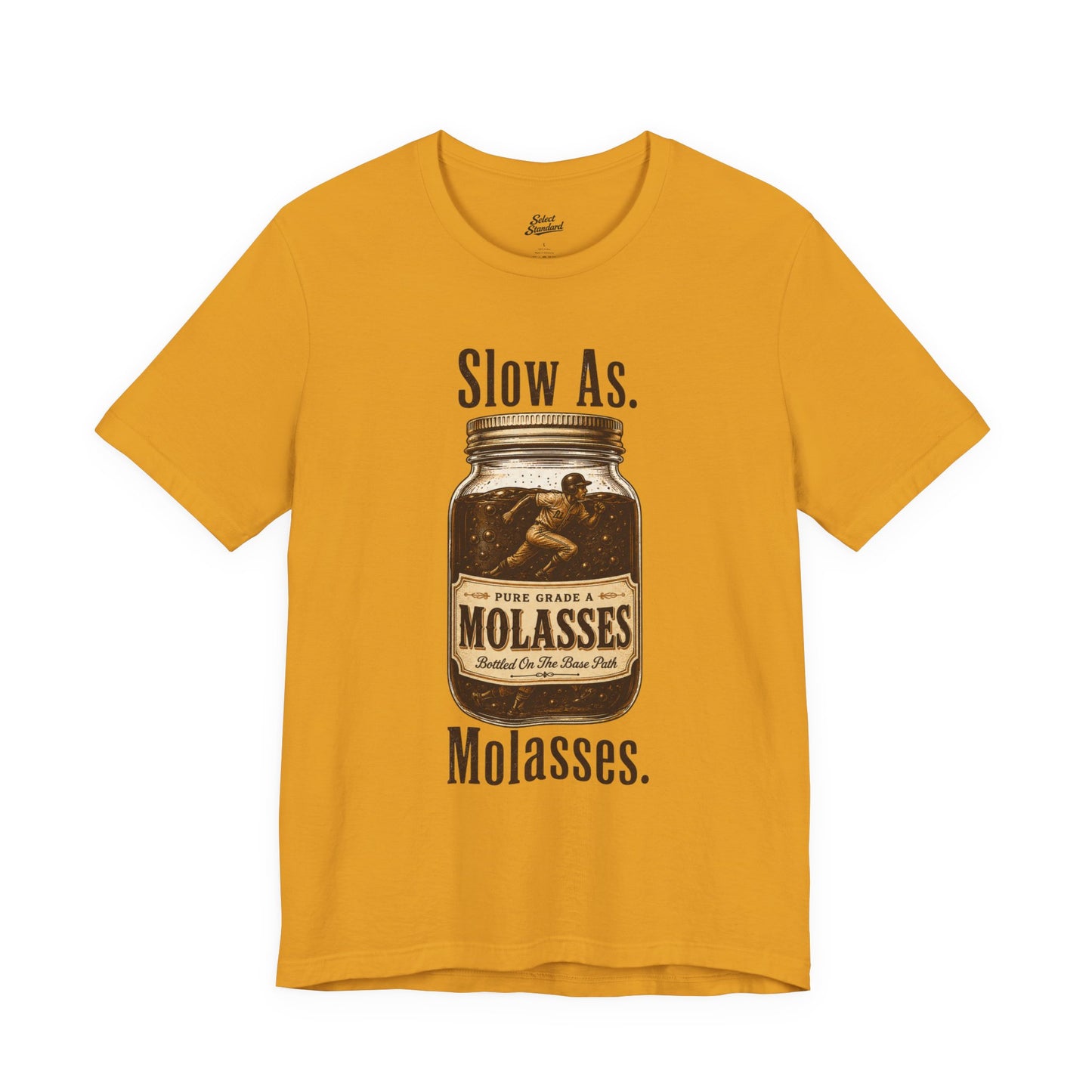 Slow as Molasses T-Shirt
