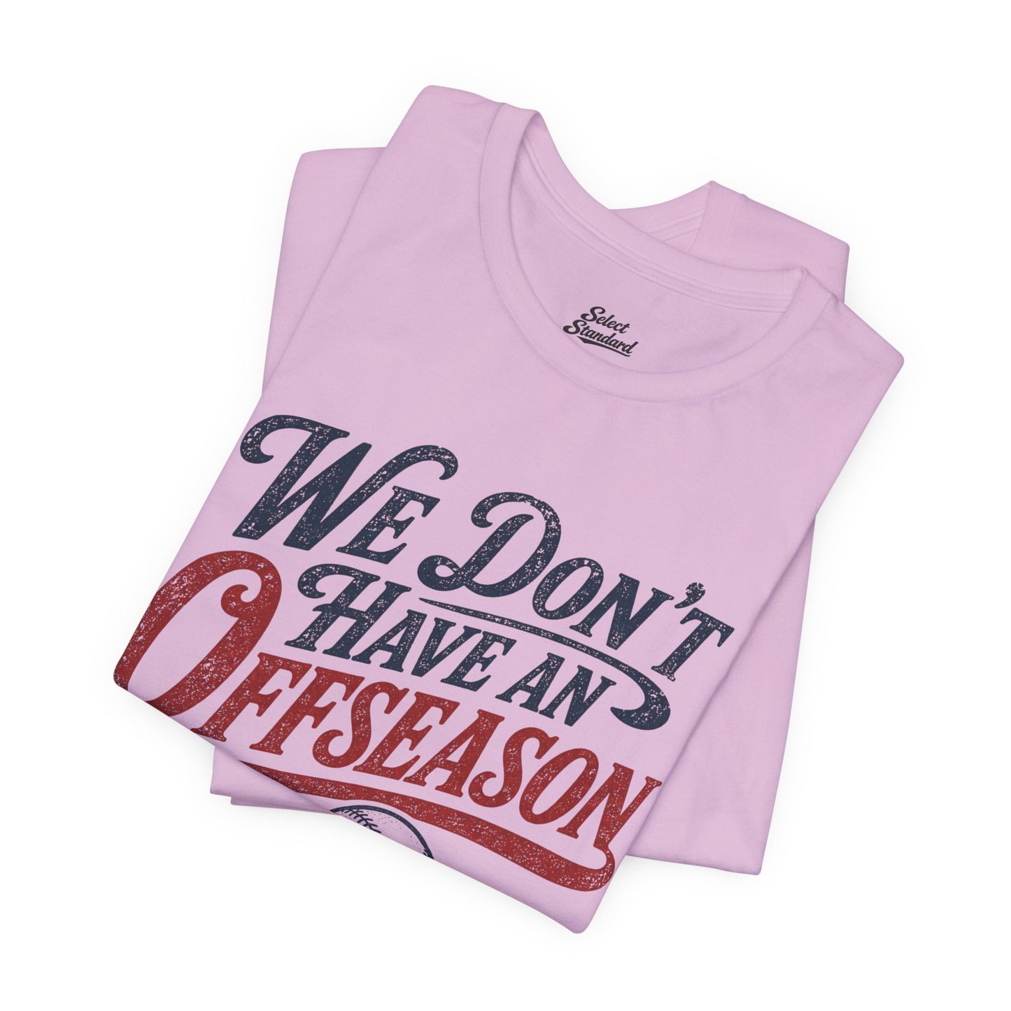 No Offseason T-shirt
