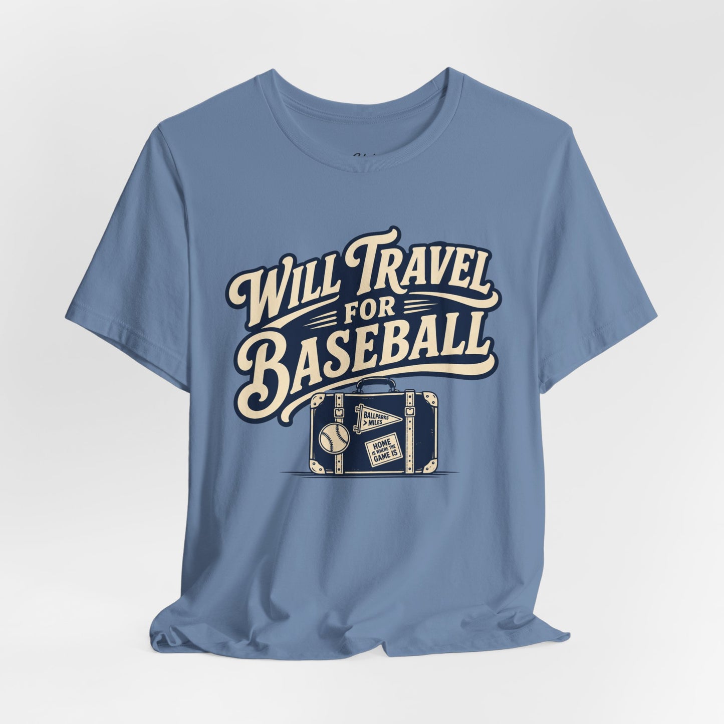 Will Travel For Baseball T-shirt