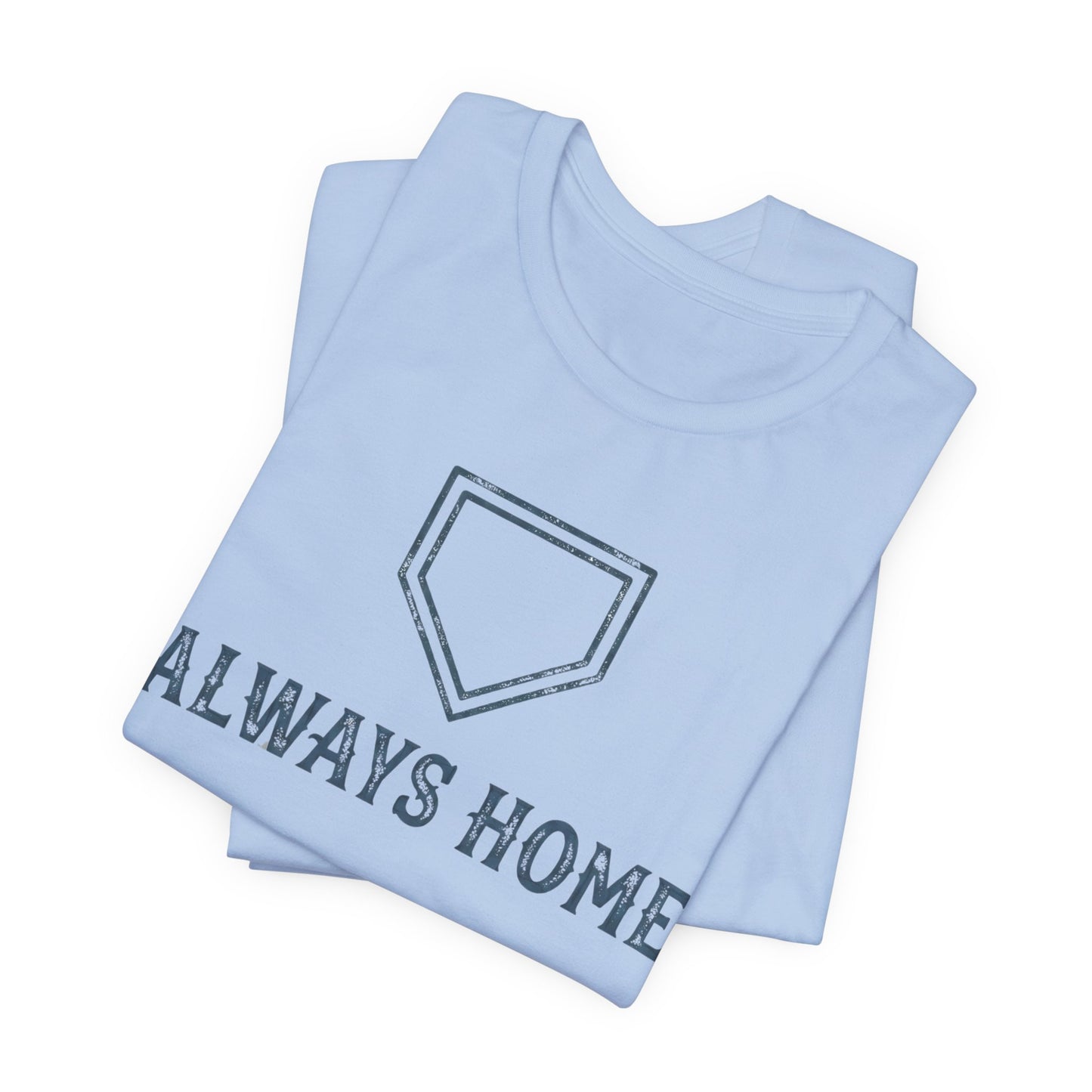 Always Home T-shirt