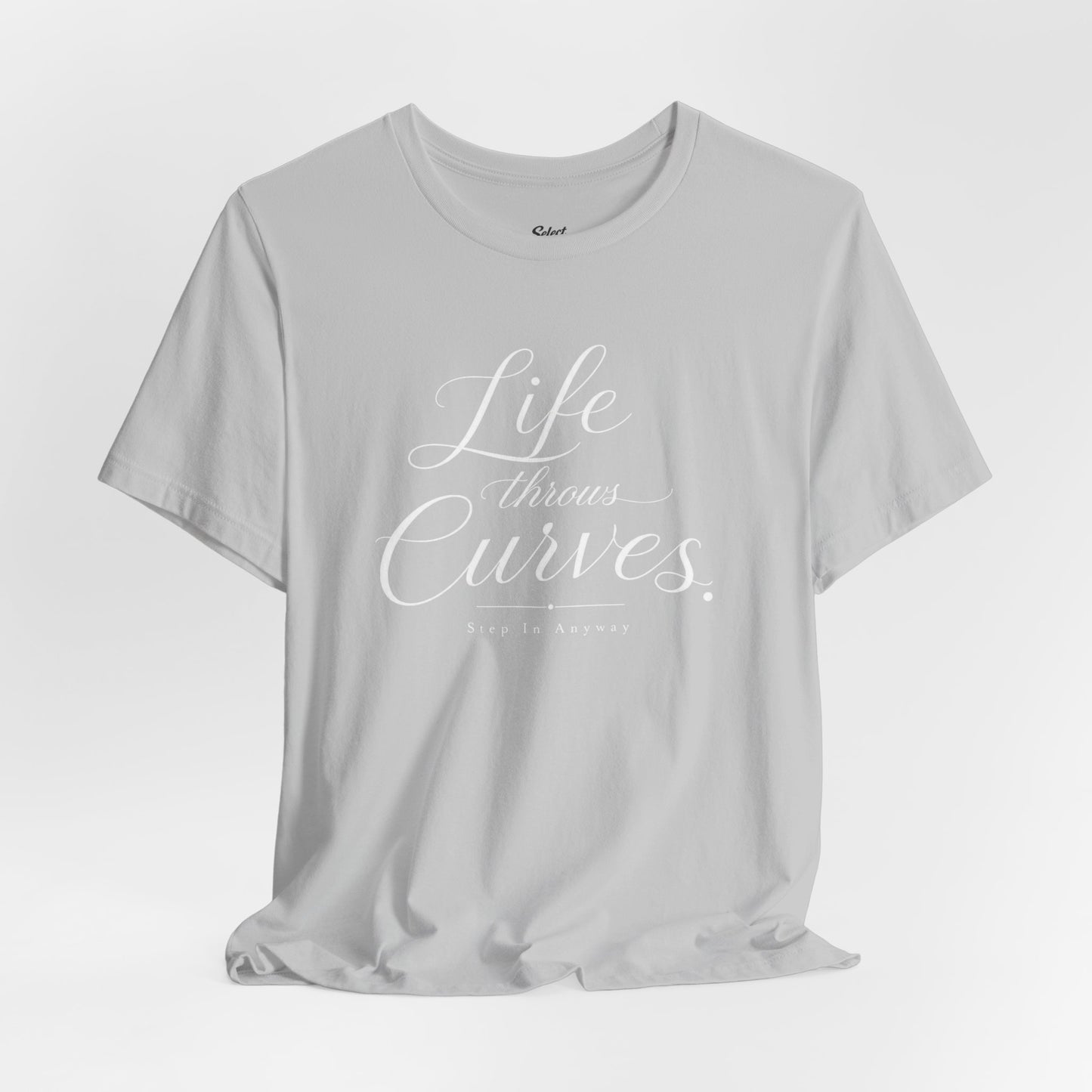 Life throws curves T-Shirt