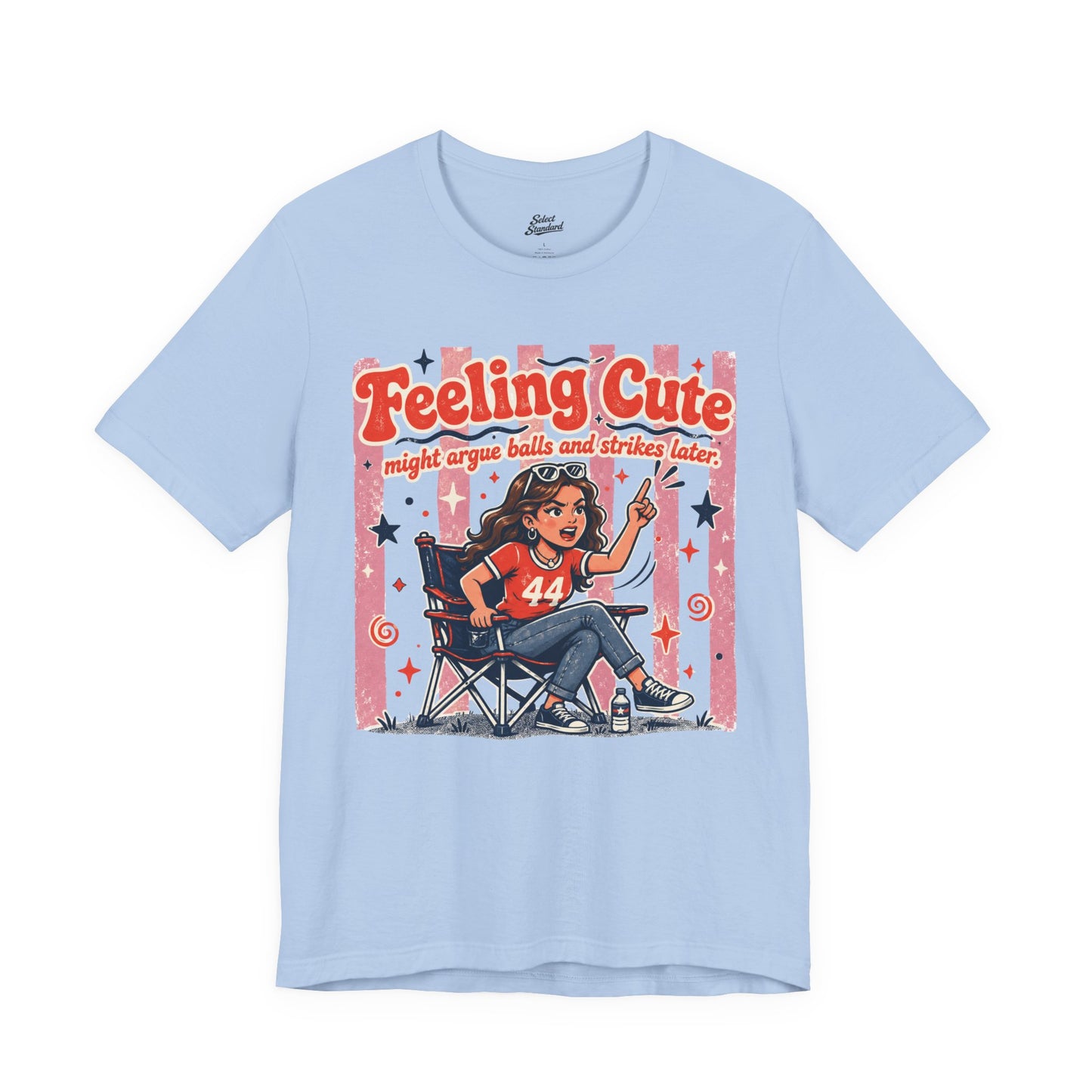 Feeling Cute T-Shirt