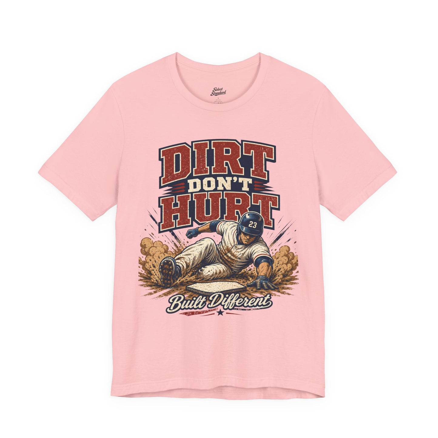 Dirt Don’t Hurt T-shirt