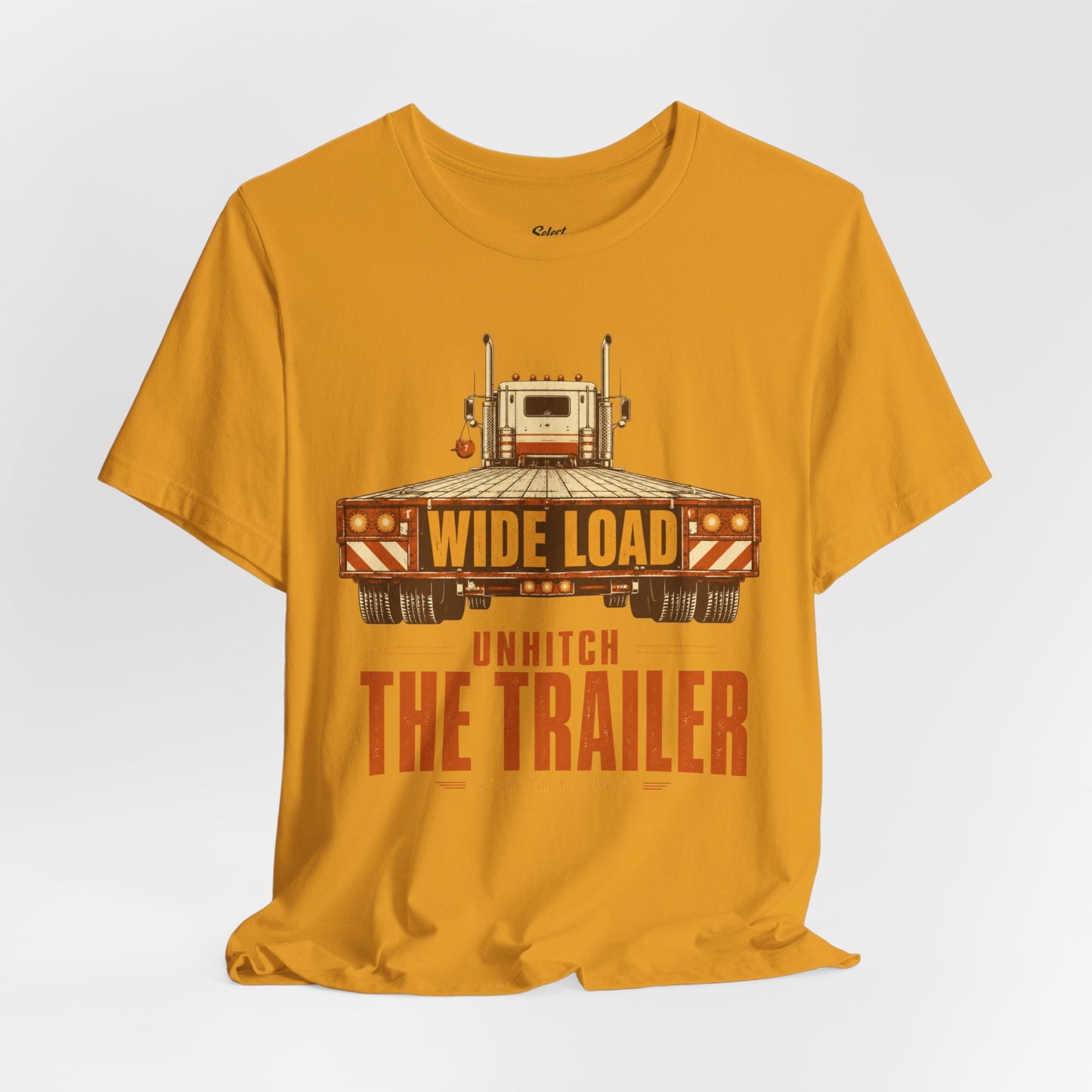 Unhitch the Trailer T-Shirt