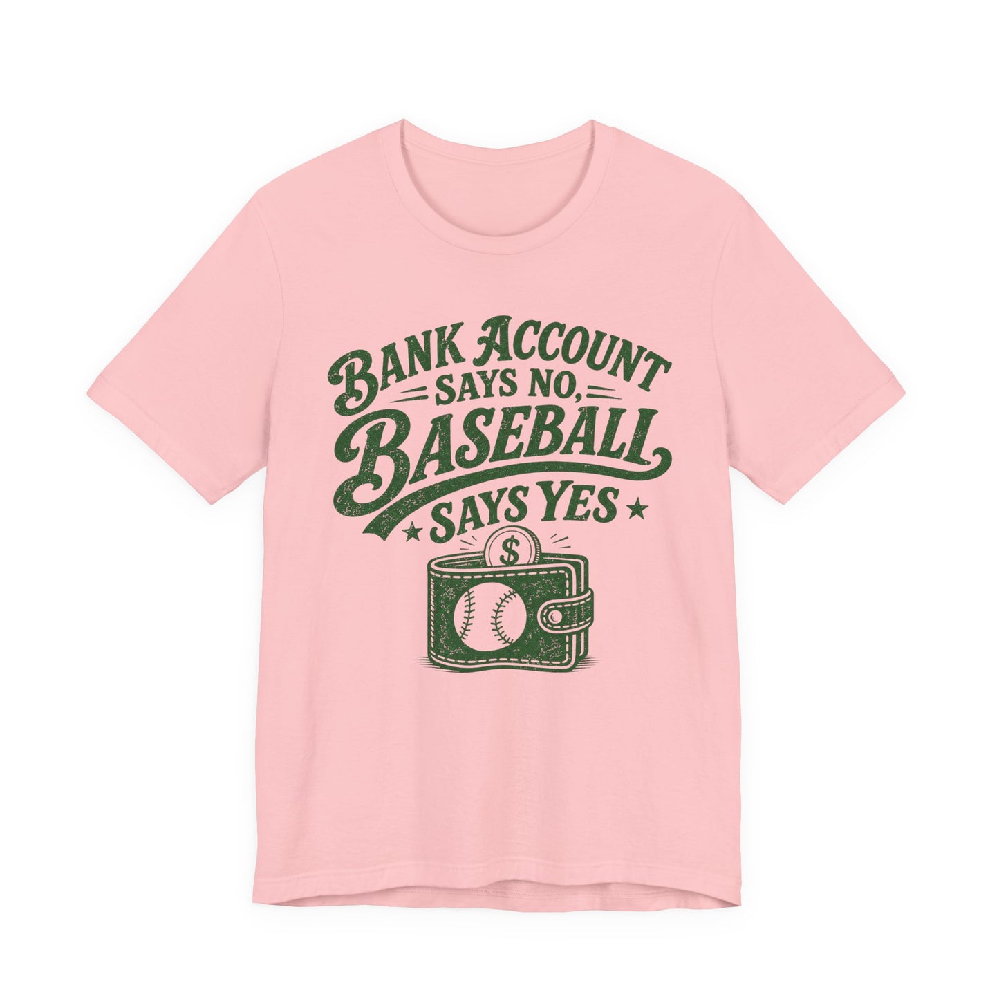 Bank Account Says No T-shirt