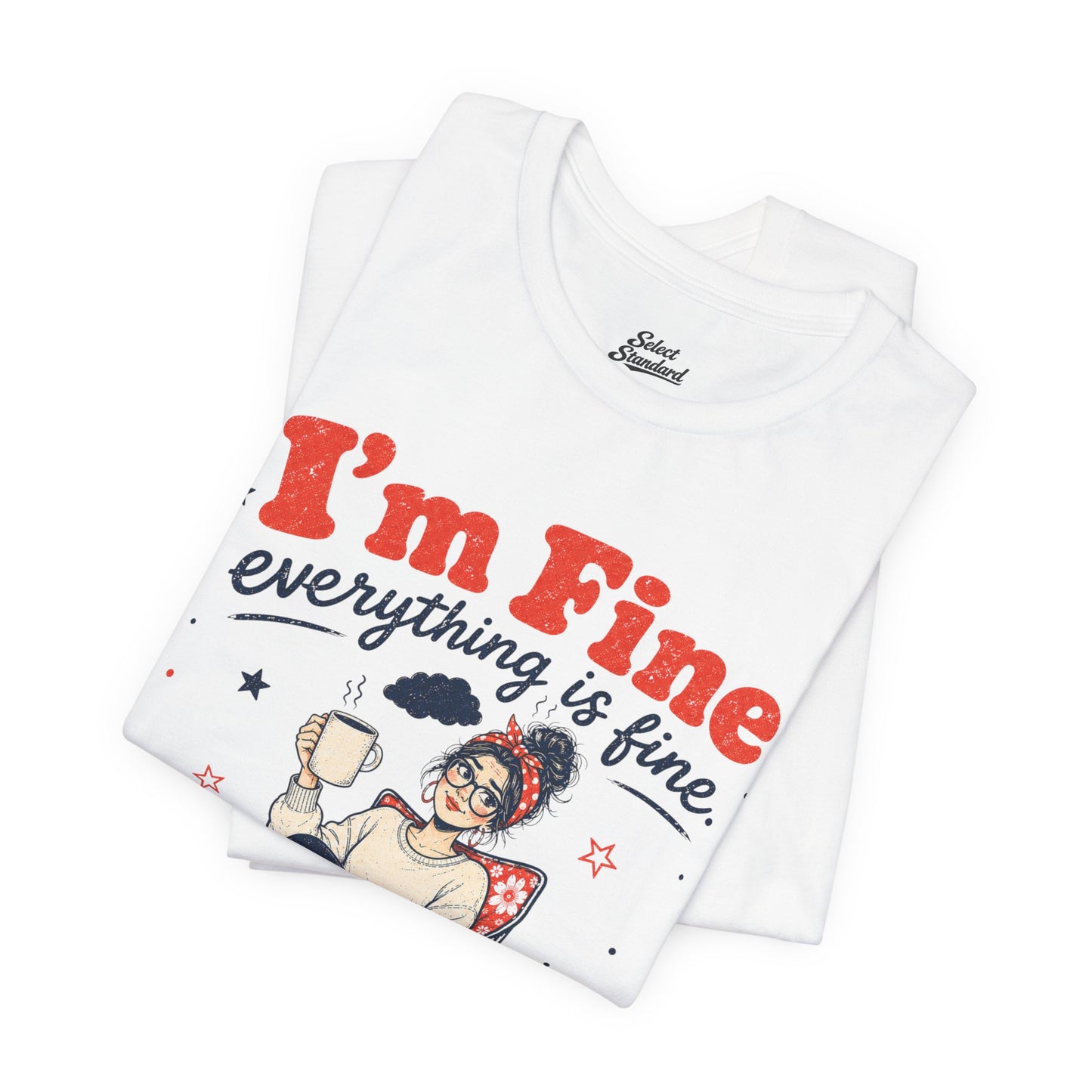 I’m Fine T-Shirt