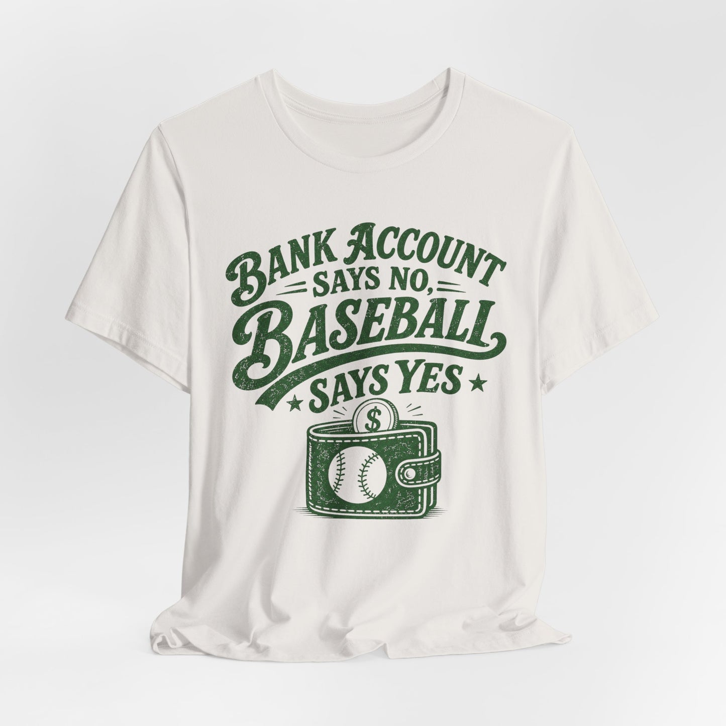 Bank Account Says No T-shirt