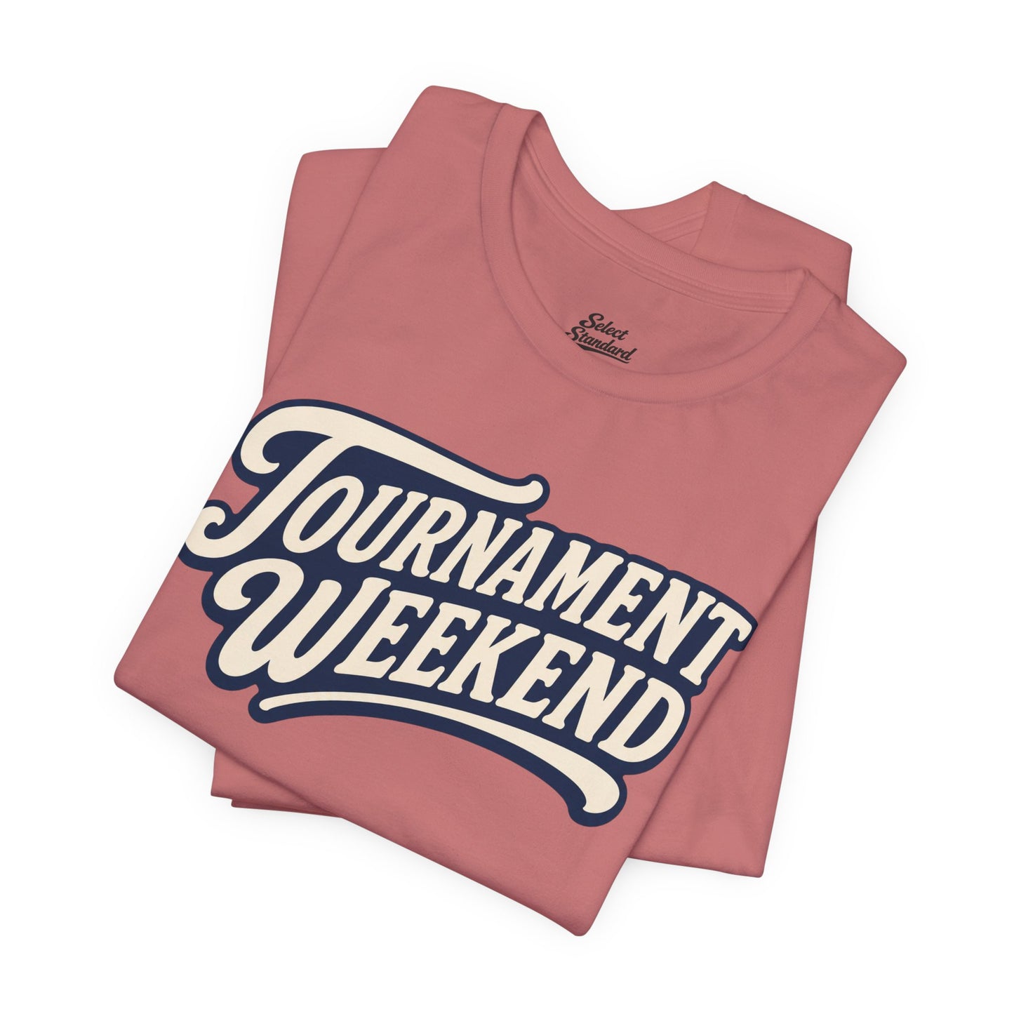 Tournament Weekend T-shirt