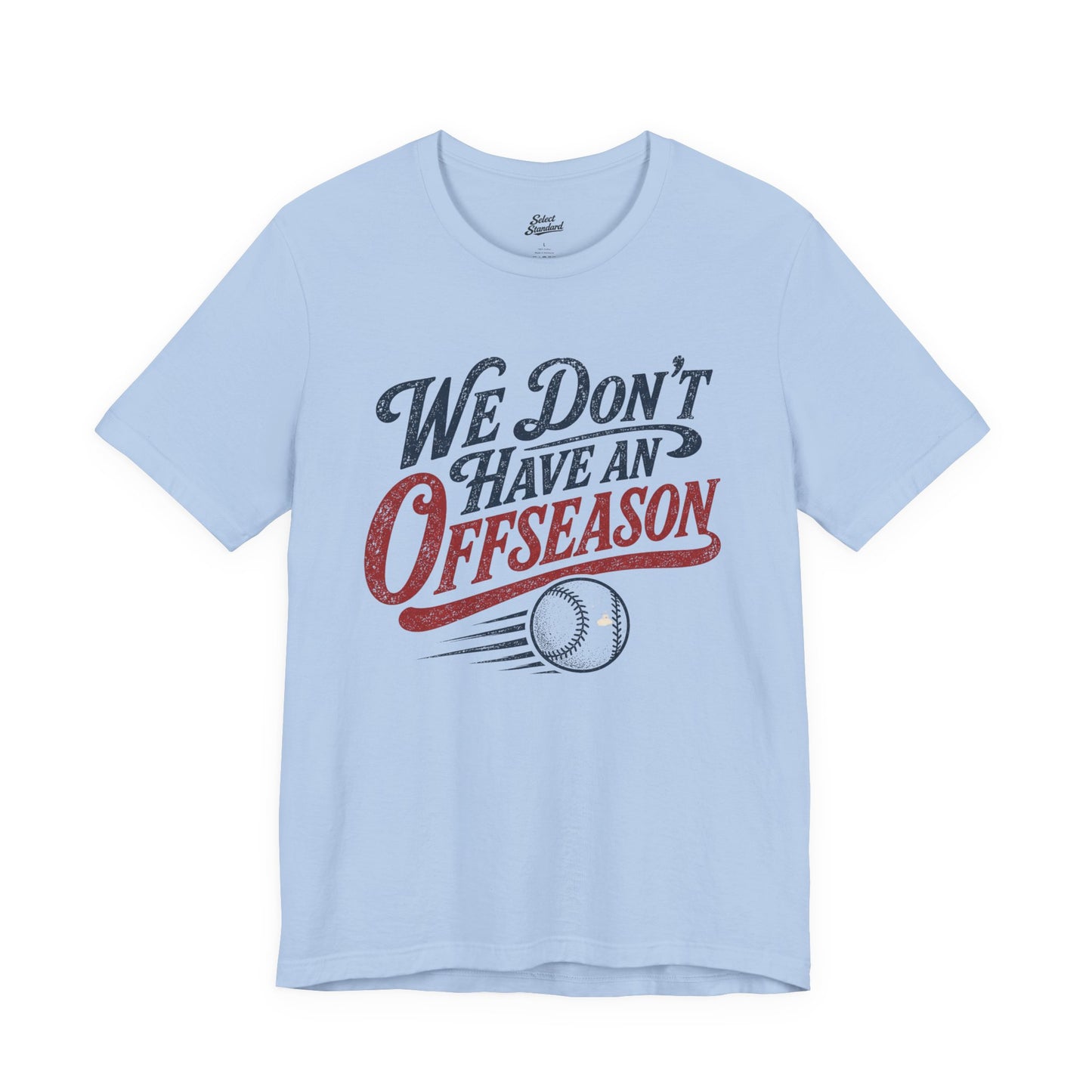 No Offseason T-shirt