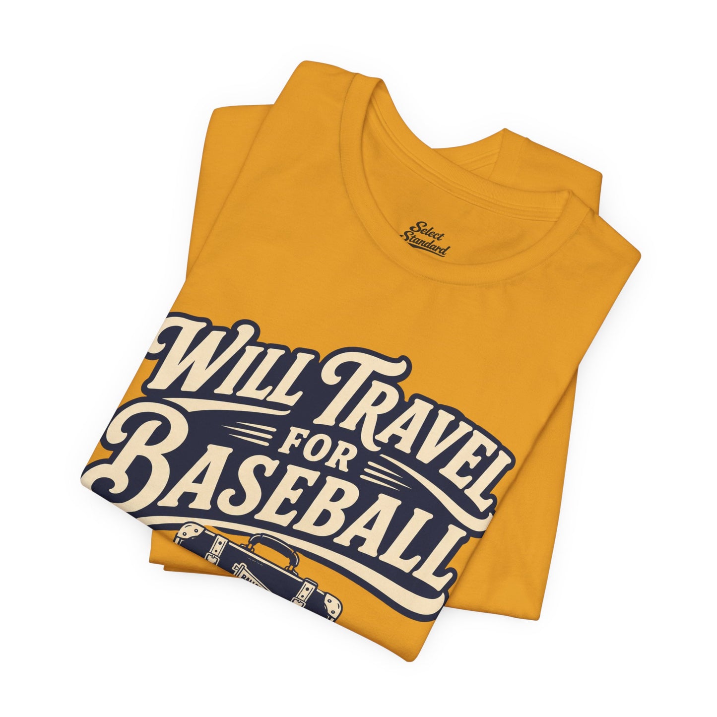Will Travel For Baseball T-shirt