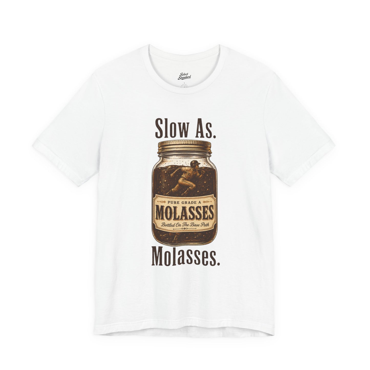 Slow as Molasses T-Shirt