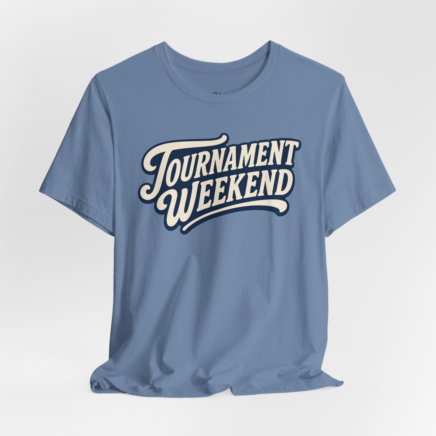 Tournament Weekend T-shirt