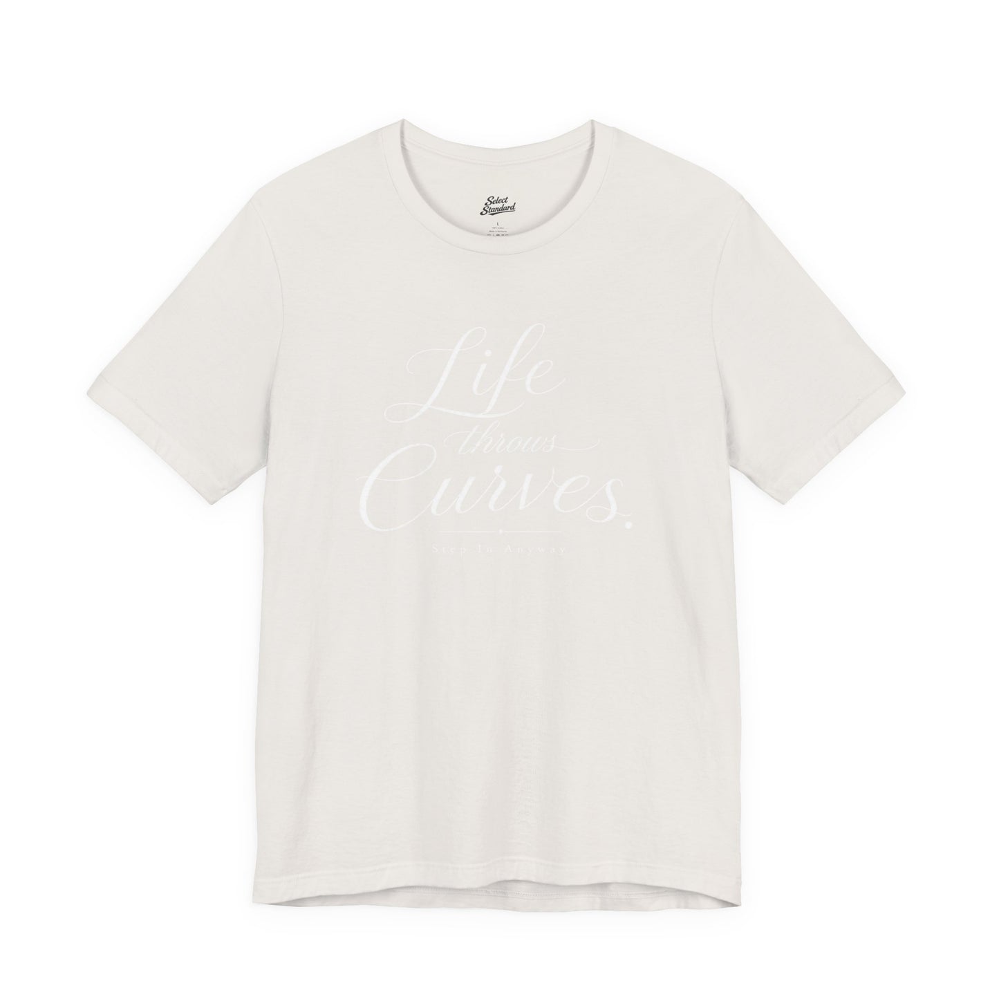Life throws curves T-Shirt