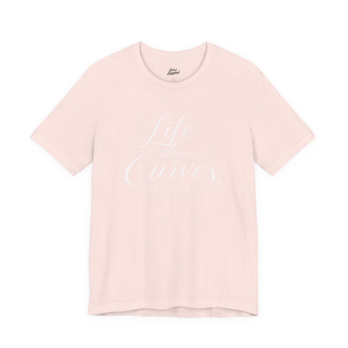 Life throws curves T-Shirt