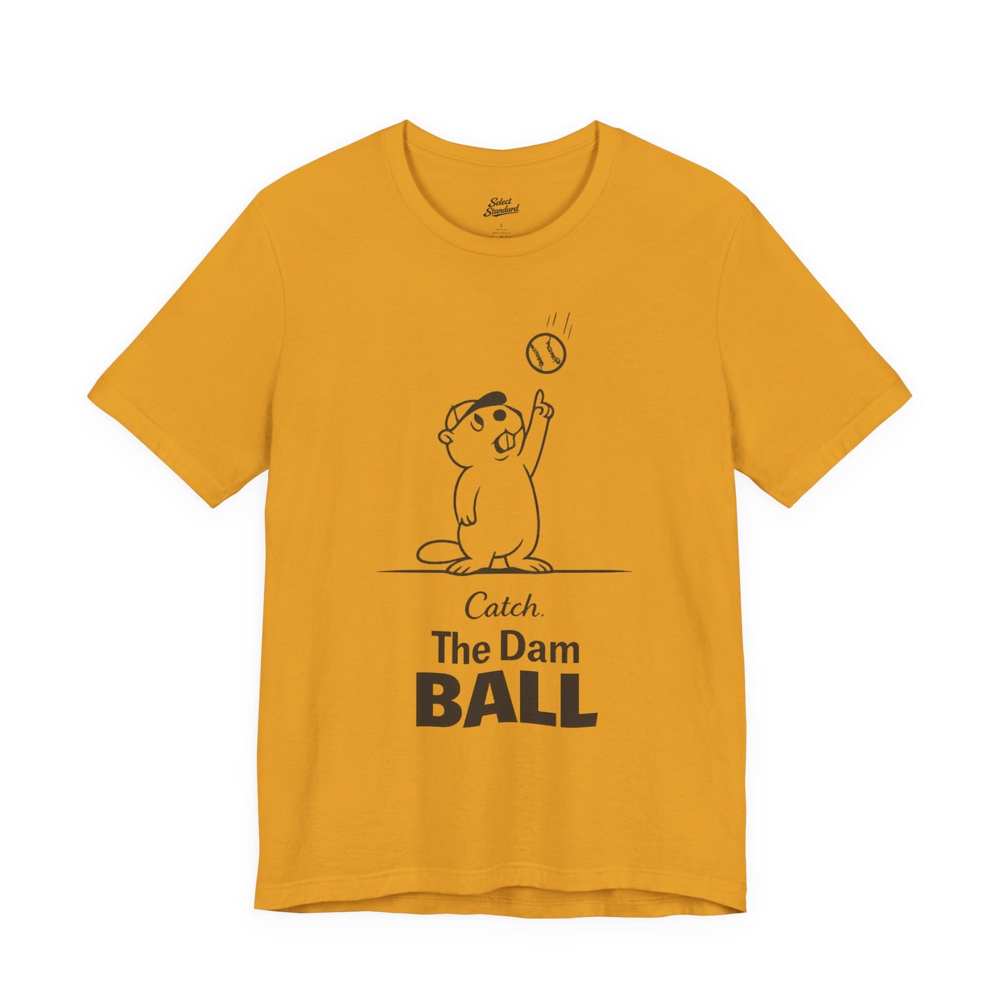 Catch the Dam Ball T-Shirt