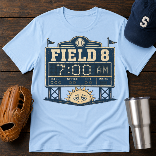 Field 8, 7AM T-Shirt