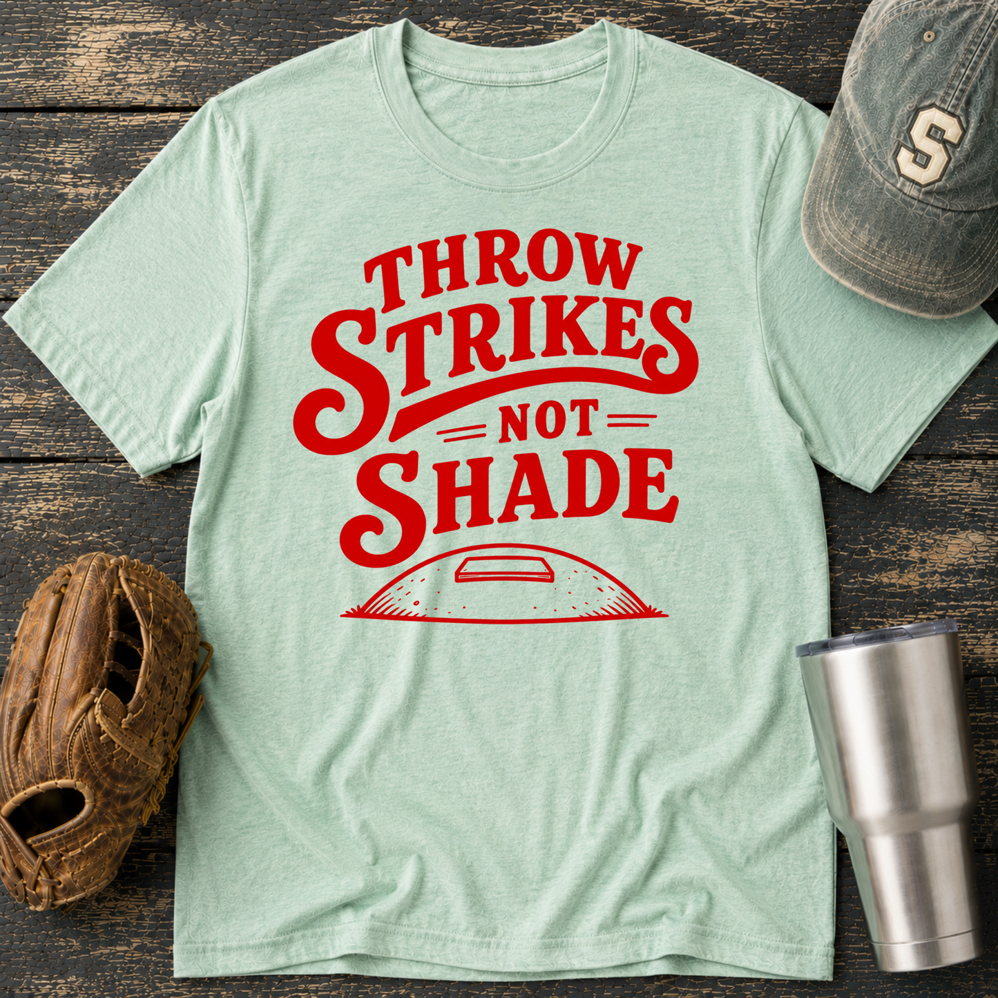 Throw Strikes Not Shade T-shirt