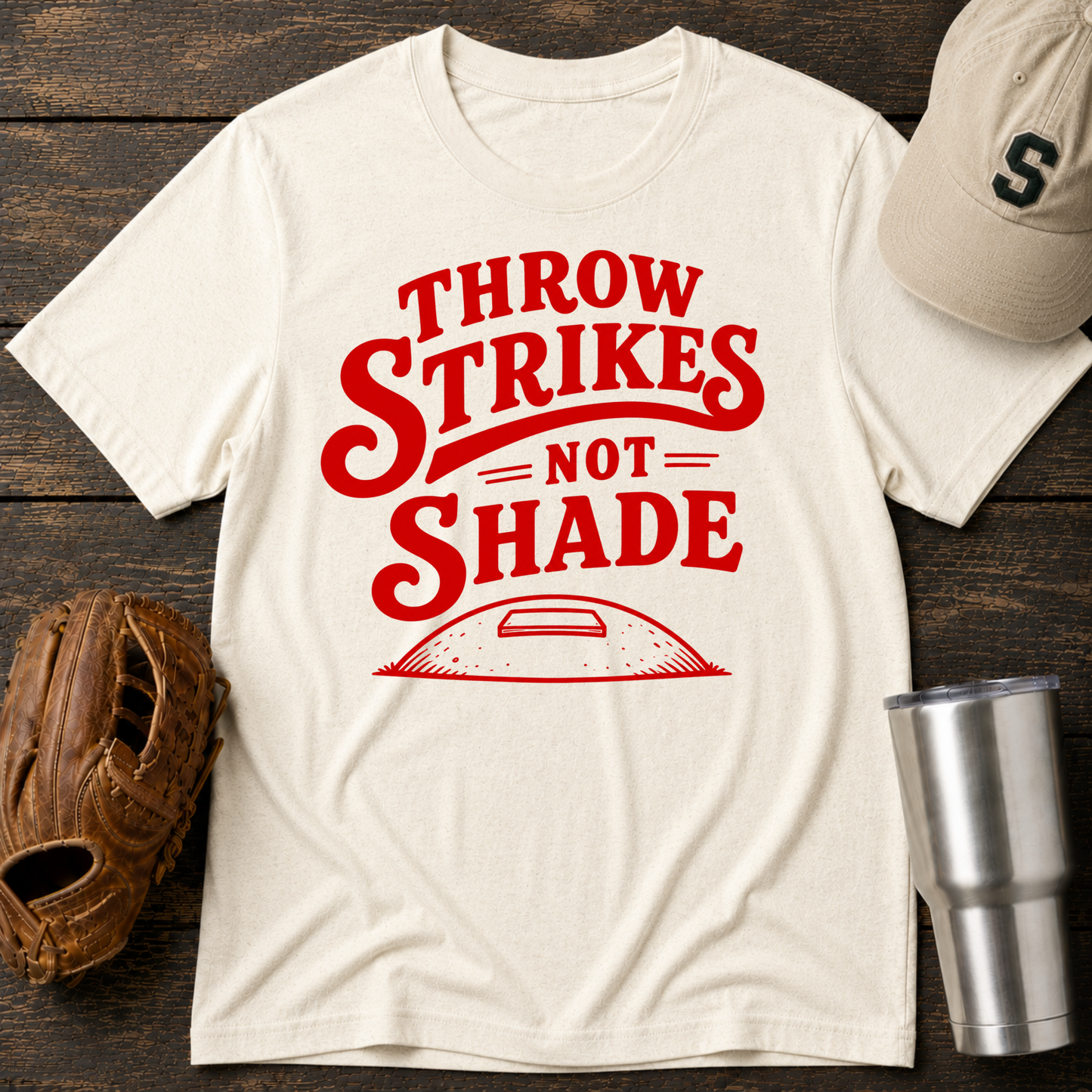 Throw Strikes Not Shade T-shirt