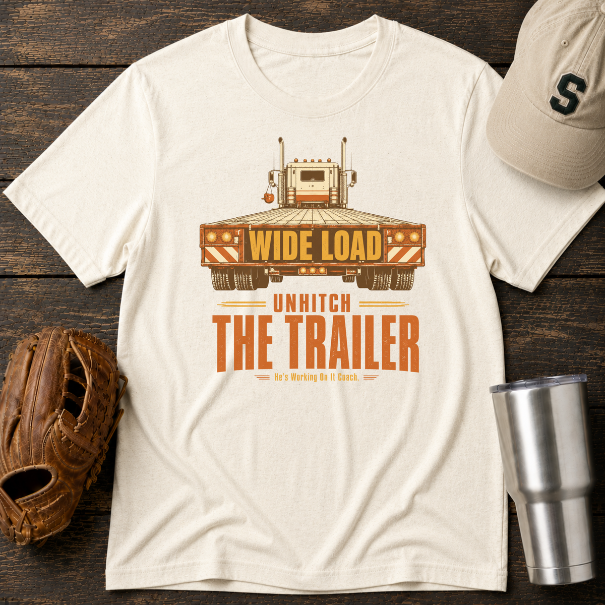 Unhitch the Trailer T-Shirt