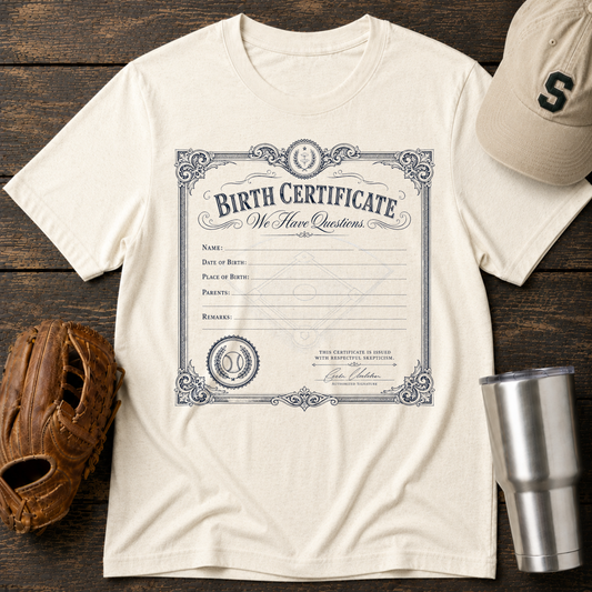 Birth Certificate T-Shirt