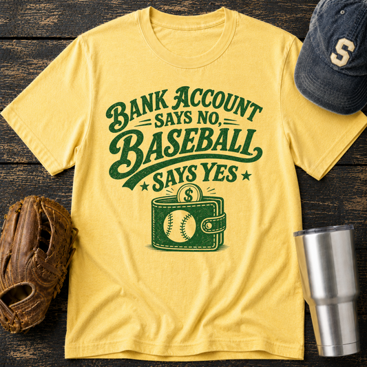 Bank Account Says No T-shirt